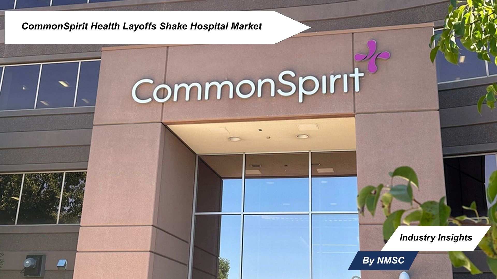 CommonSpirit Health Layoffs Shake Hospital Market