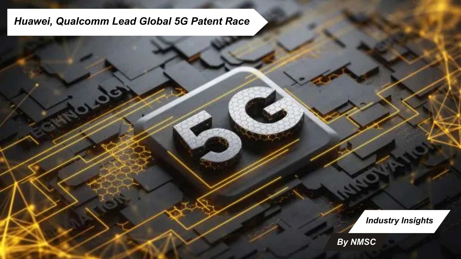 Huawei, Qualcomm Lead Global 5G Patent Race