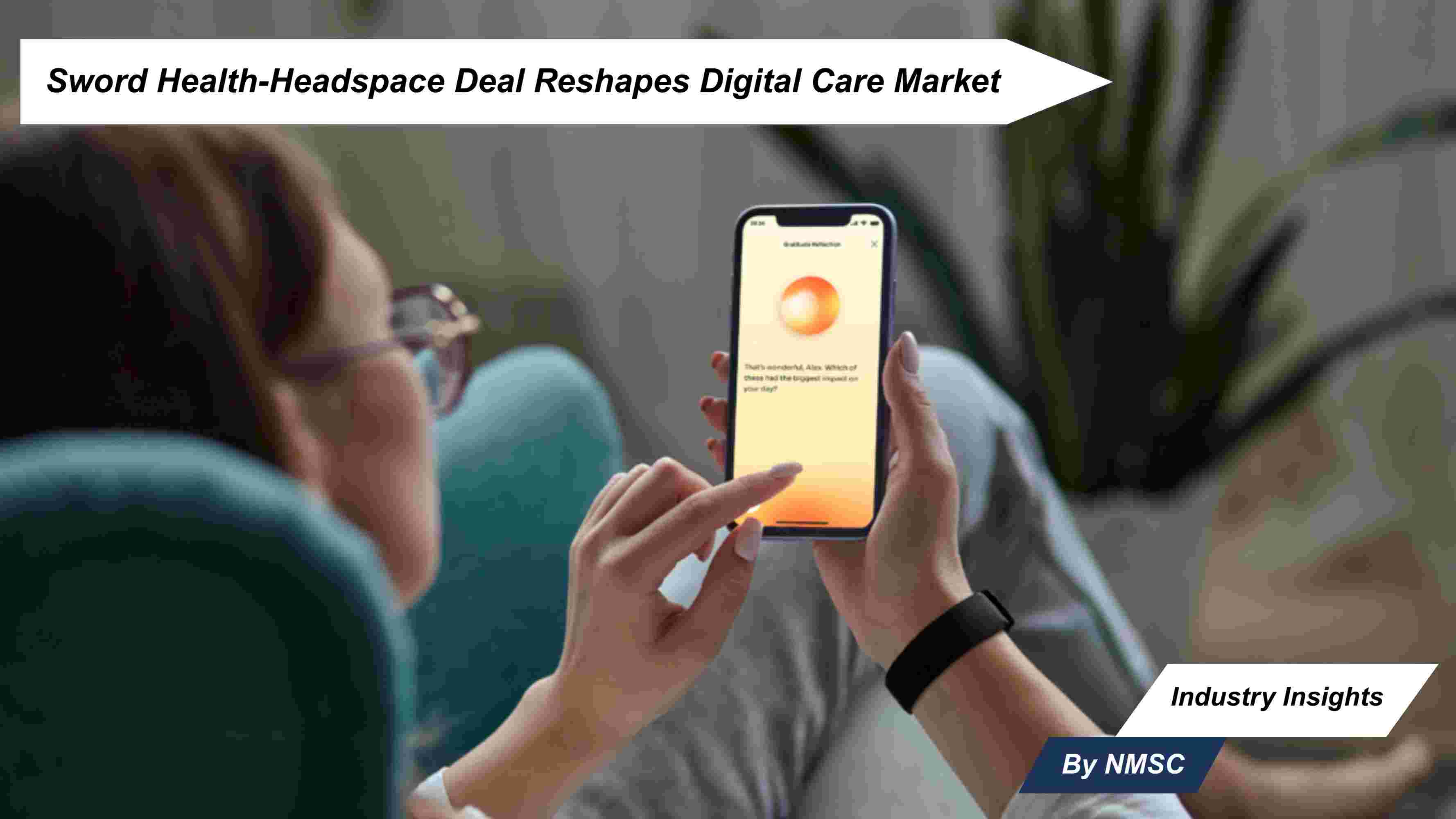 Sword Health-Headspace Deal Reshapes Digital Care Market