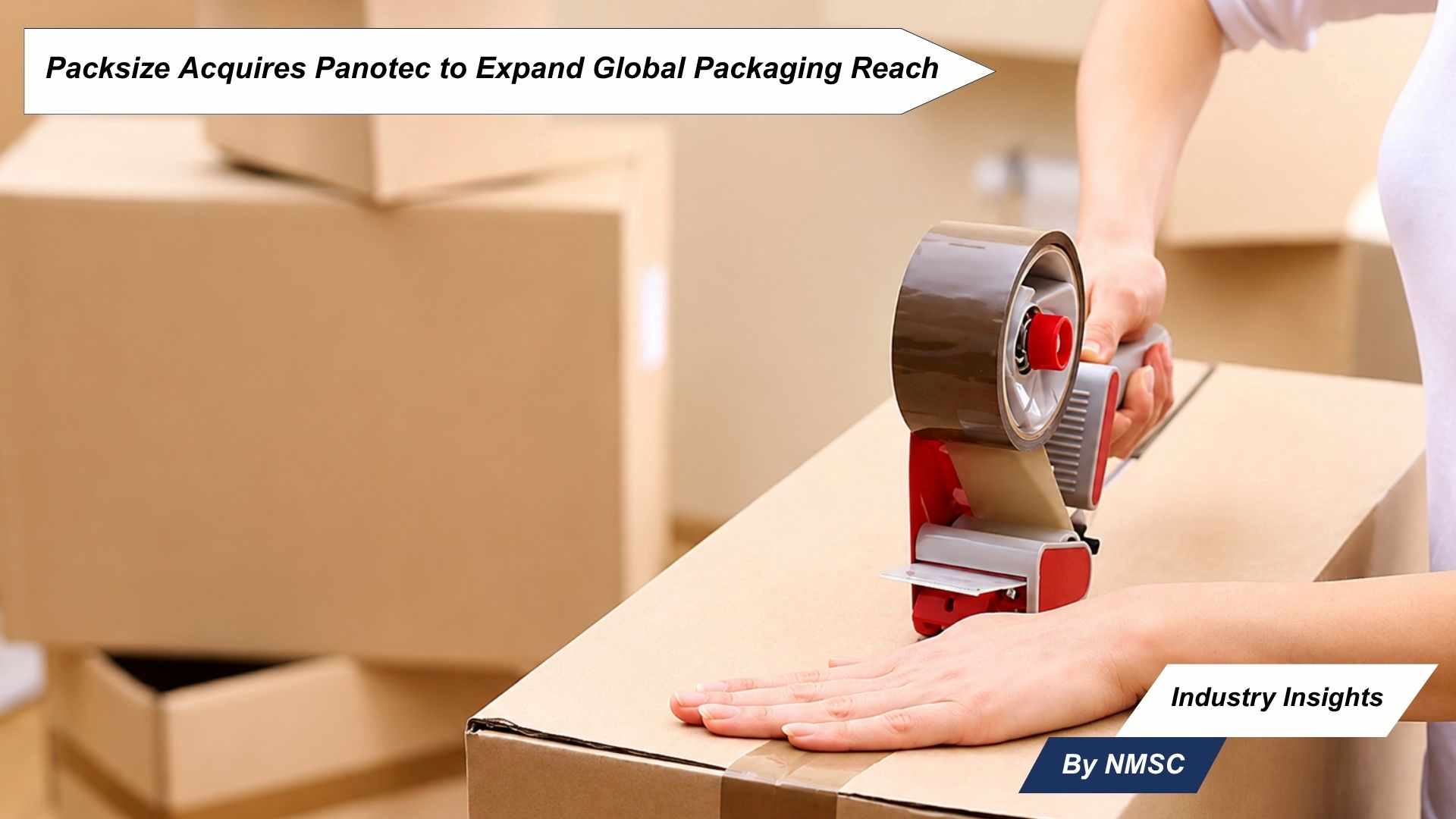 Packsize Acquires Panotec to Expand Global Packaging Reach