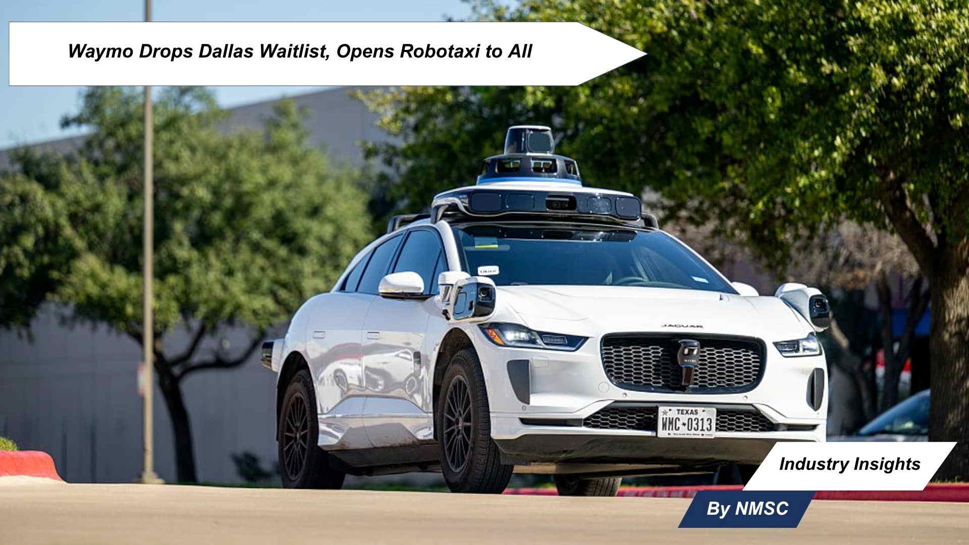 Waymo Drops Dallas Waitlist, Opens Robotaxi to All