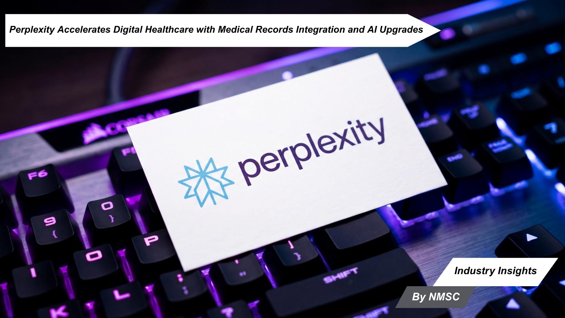 Perplexity Accelerates Digital Healthcare with Medical Records Integration and AI Upgrades