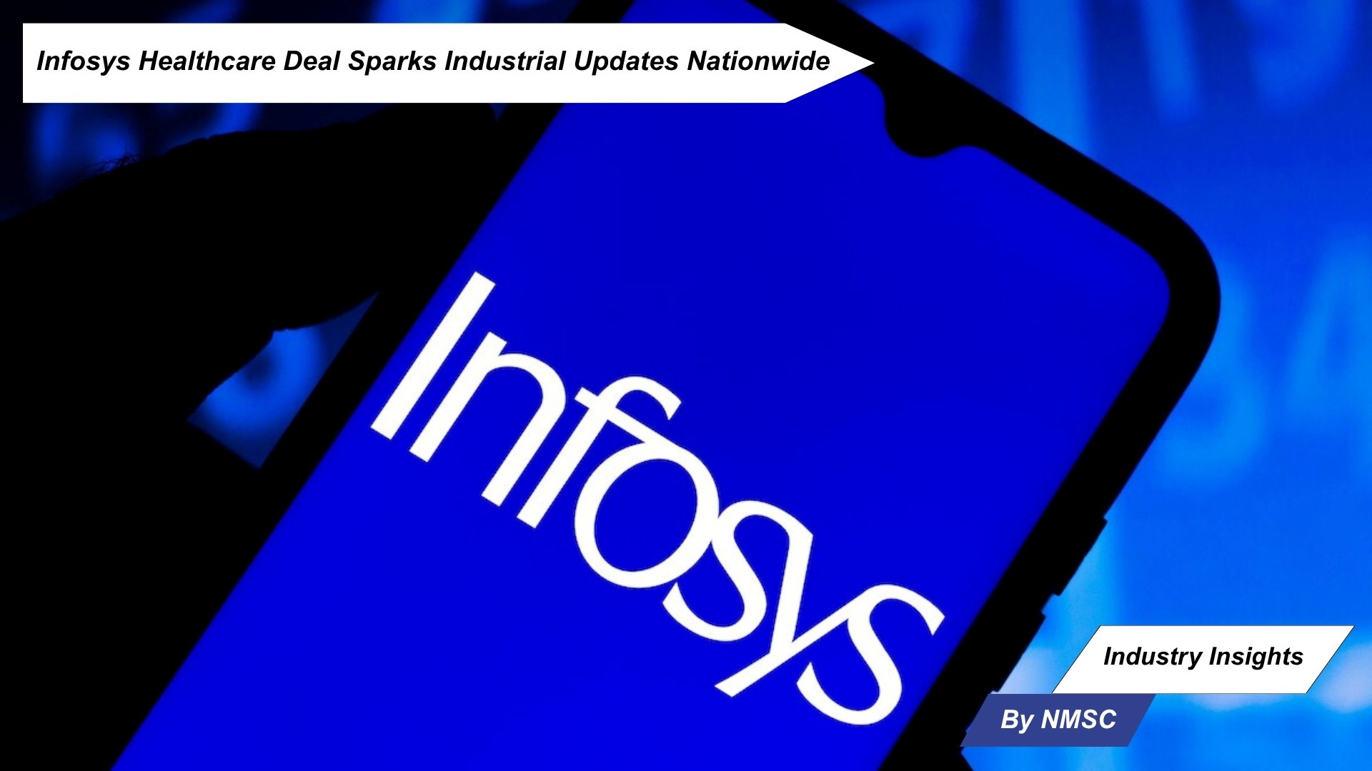 Infosys Healthcare Deal Sparks Industrial Updates Nationwide