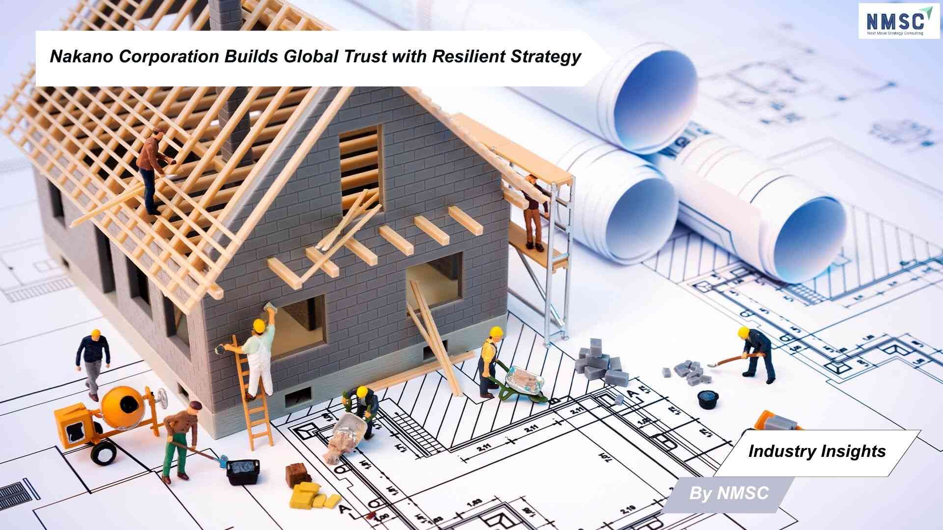 Nakano Corporation Builds Global Trust with Resilient Strategy