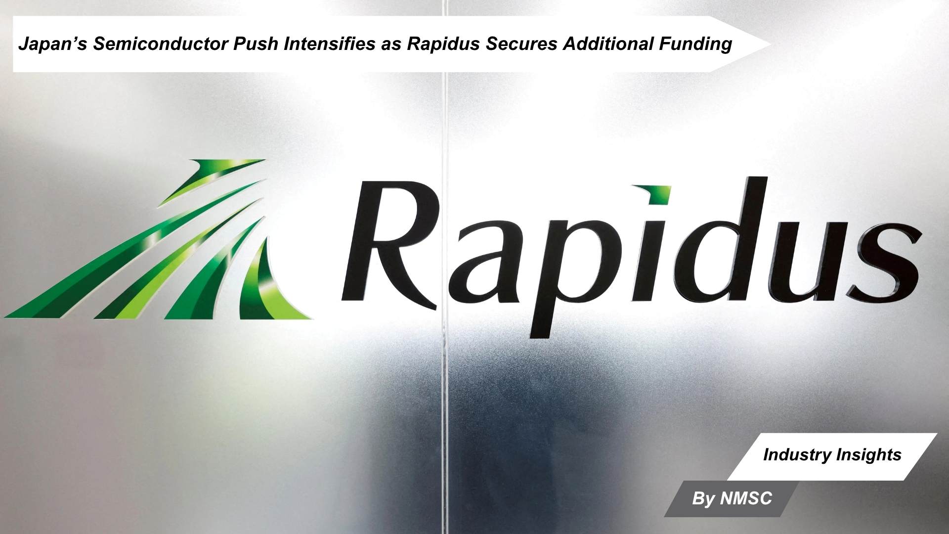 Japan’s Semiconductor Push Intensifies as Rapidus Secures Additional Funding