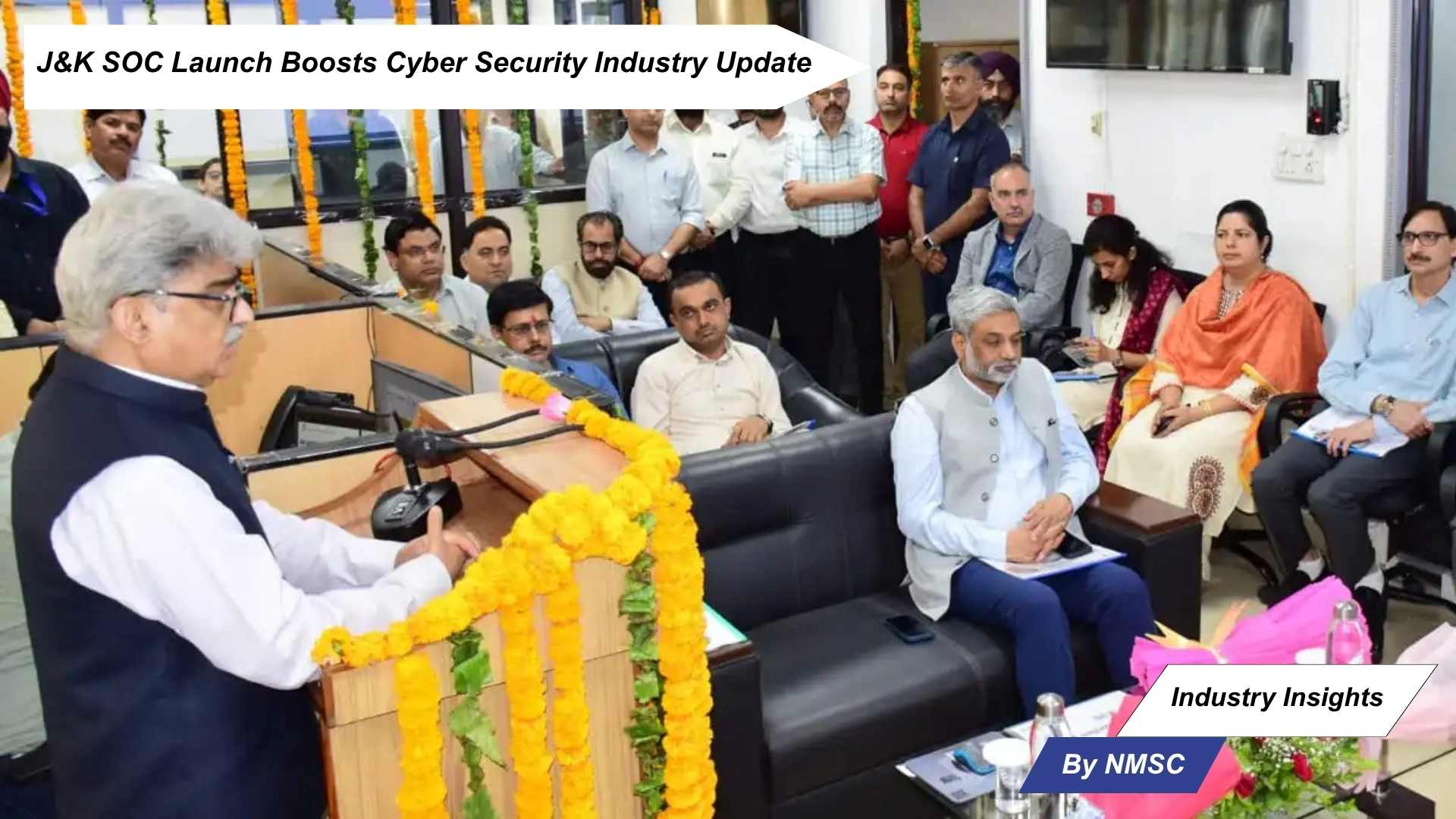 J&K SOC Launch Boosts Cyber Security Industry Update