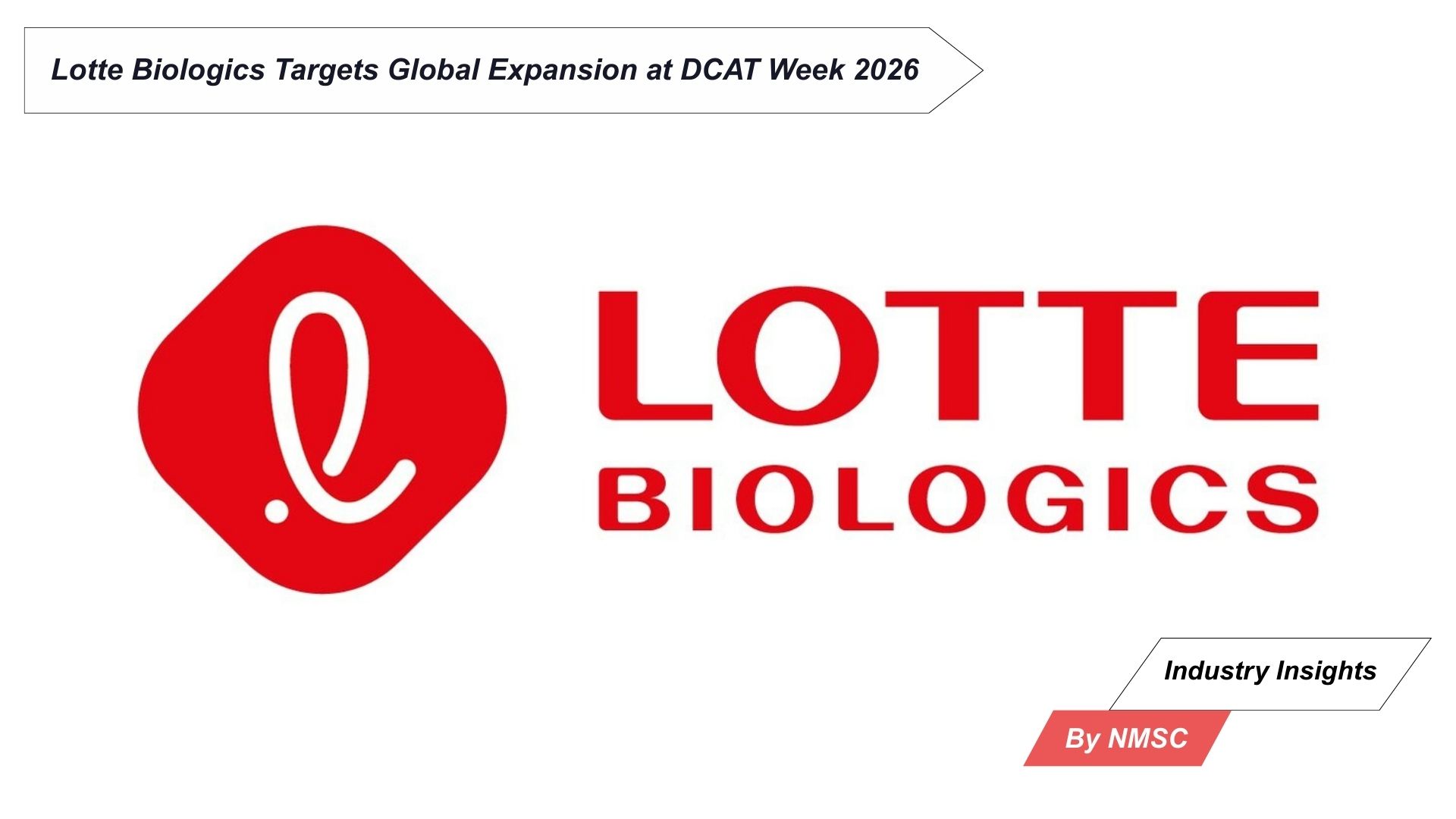 Lotte Biologics Targets Global Expansion at DCAT Week 2026