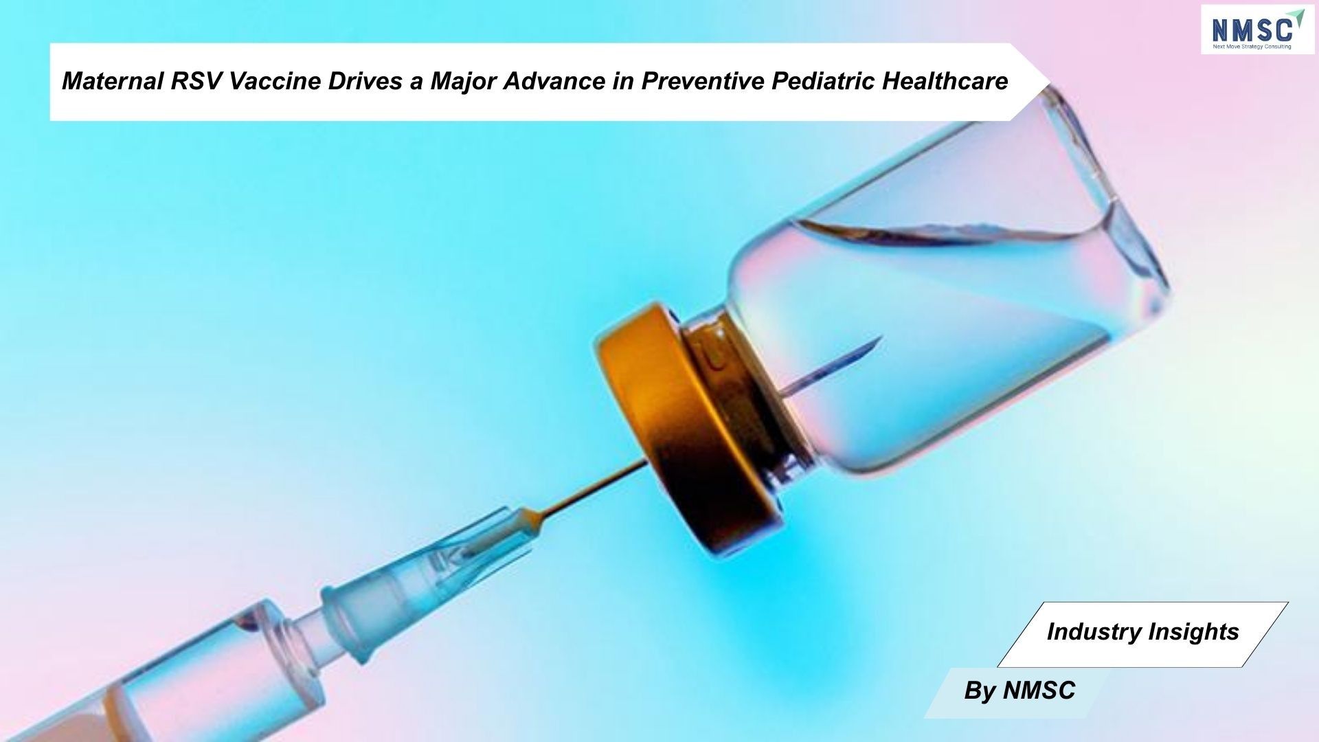 Maternal RSV Vaccine Drives a Major Advance in Preventive Pediatric Healthcare