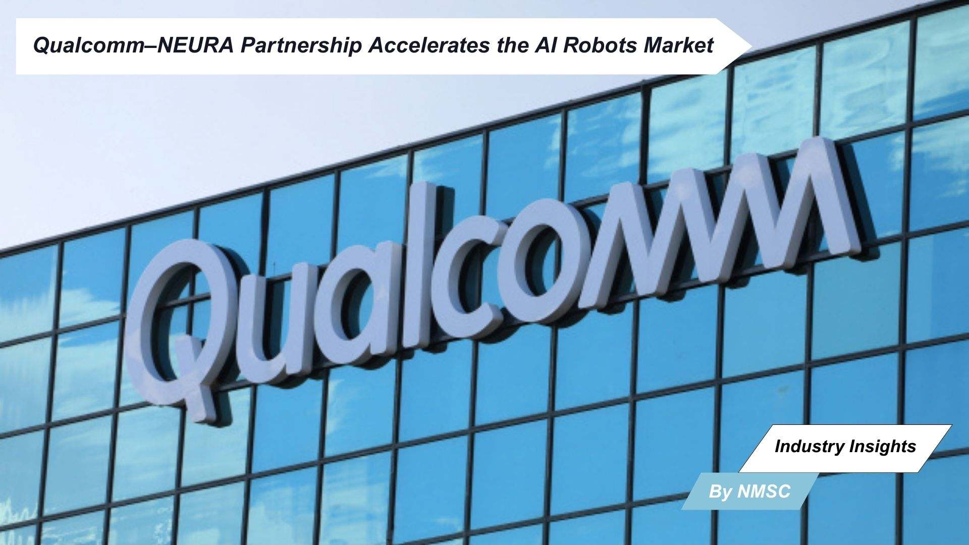 Qualcomm–NEURA Partnership Accelerates the AI Robots Market