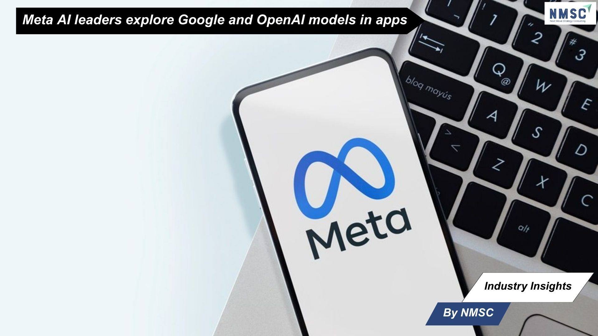 Meta AI leaders explore Google and OpenAI models in apps