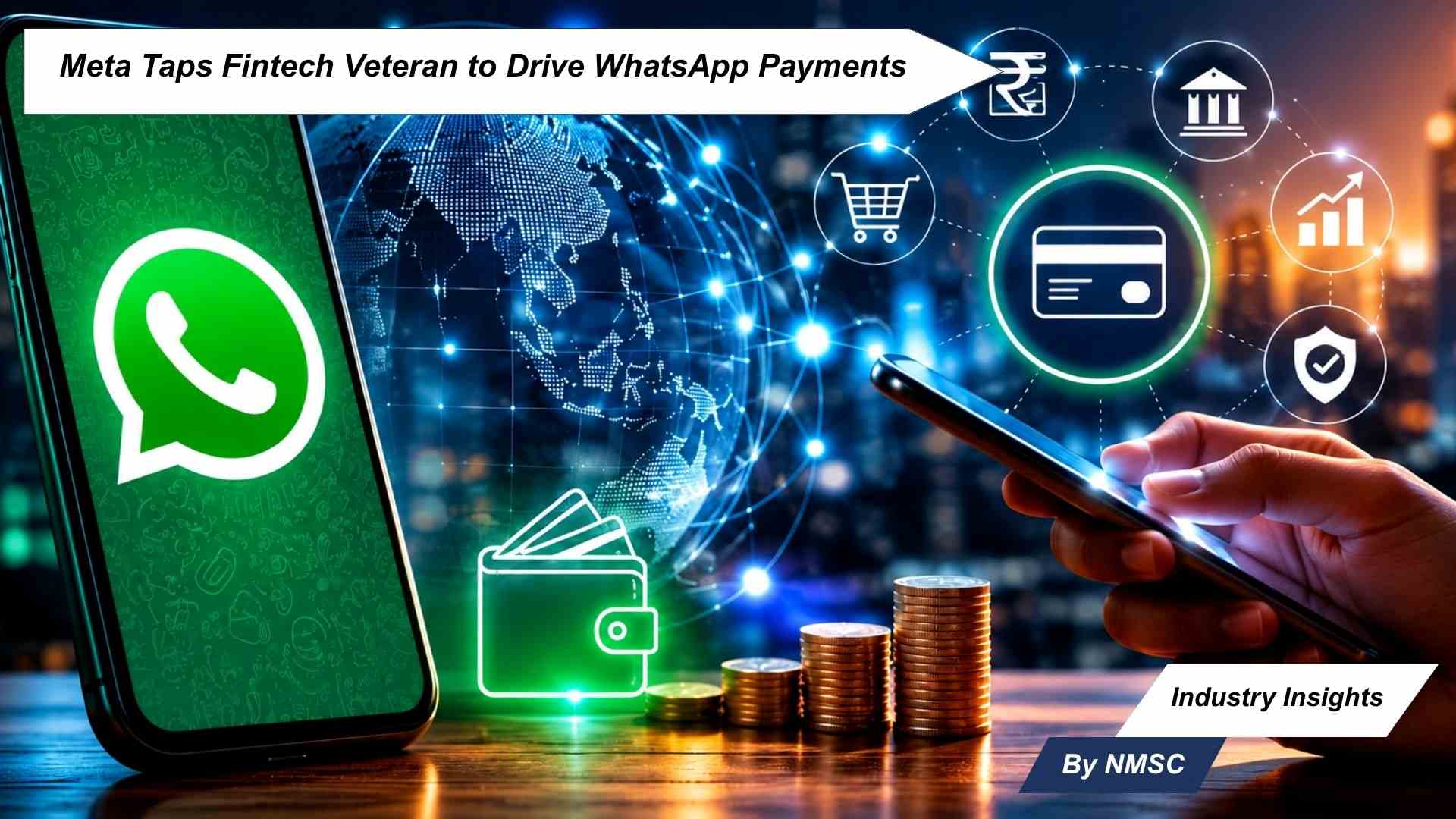 Meta Taps Fintech Veteran to Drive WhatsApp Payments