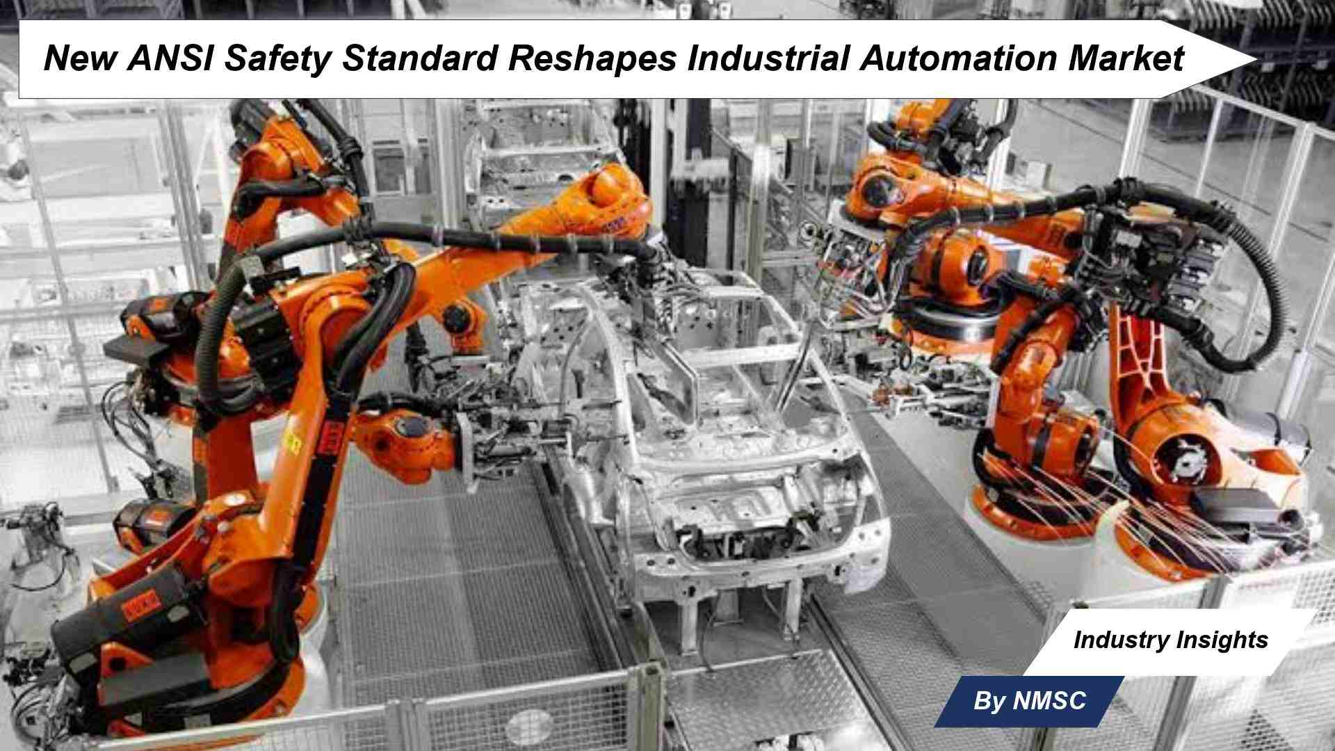 New ANSI Safety Standard Reshapes Industrial Automation Market
