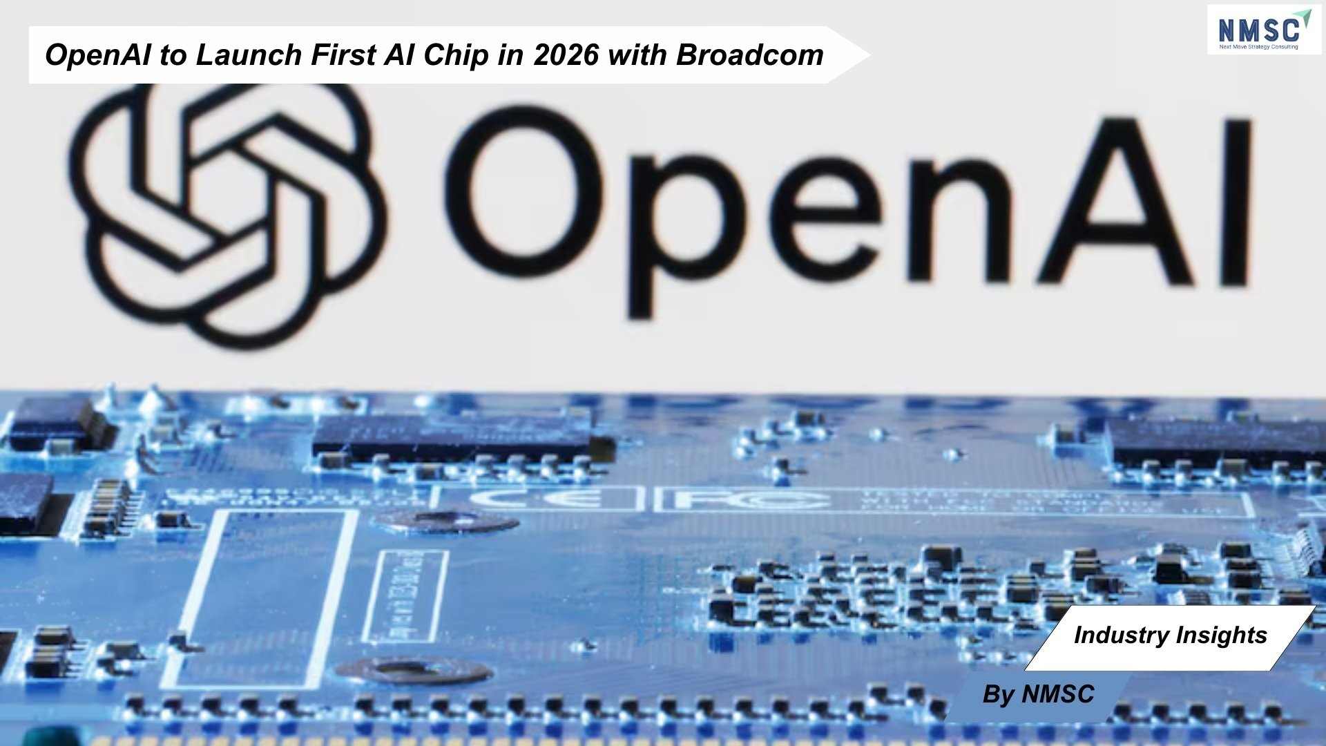 OpenAI to Launch First AI Chip in 2026 with Broadcom