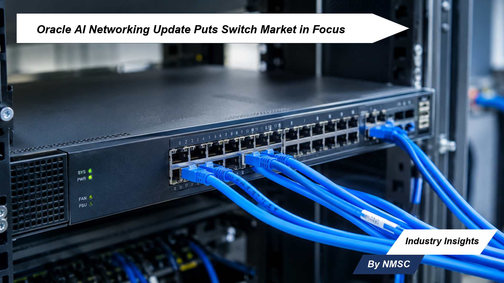 Oracle AI Networking Update Puts Switch Market in Focus