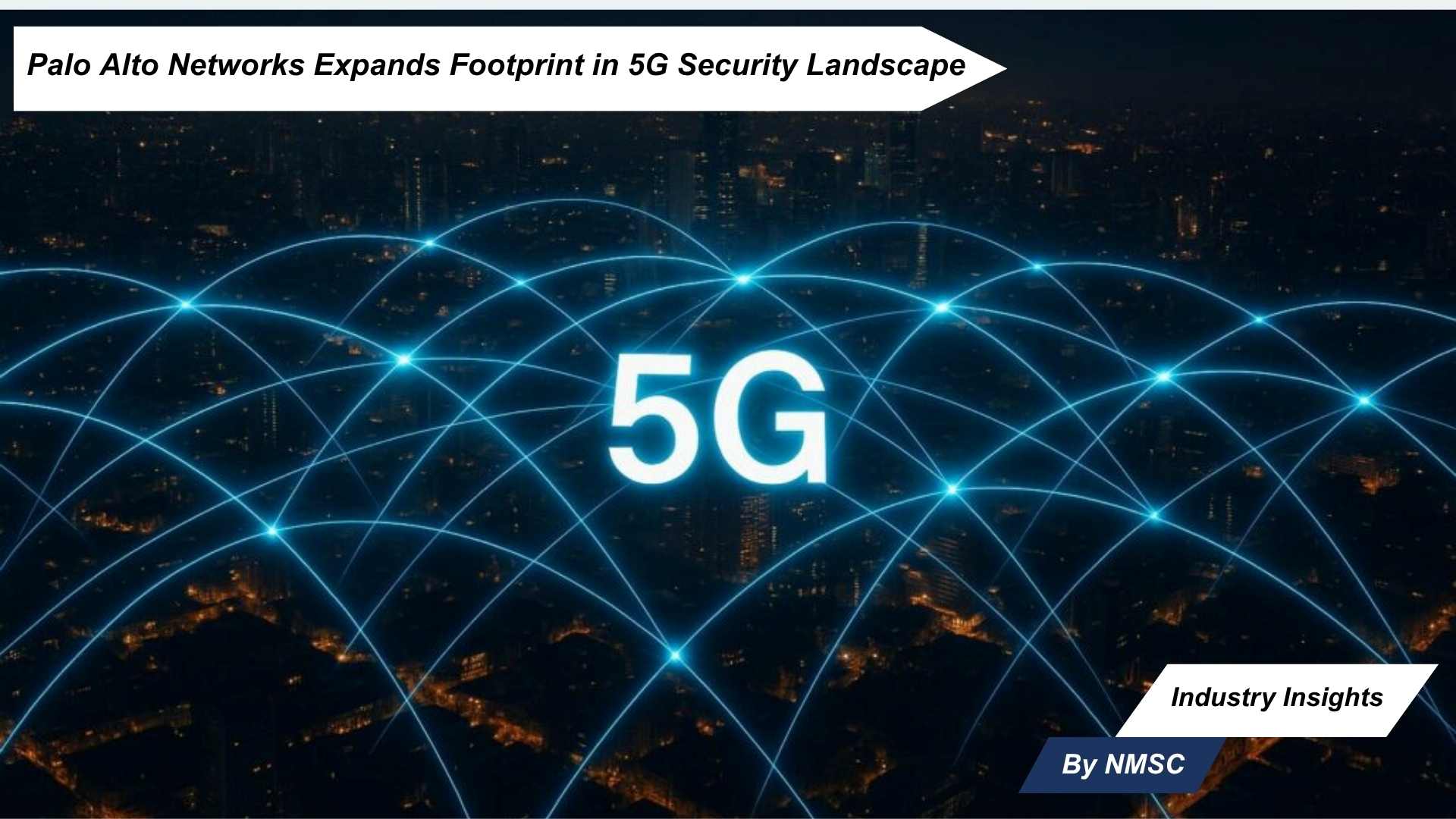 Palo Alto Networks Expands Footprint in 5G Security Landscape