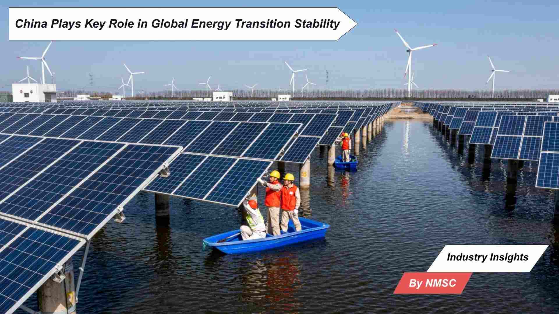 China Plays Key Role in Global Energy Transition Stability