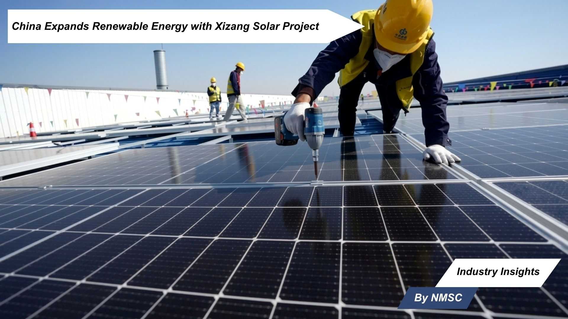 China Expands Renewable Energy with Xizang Solar Project