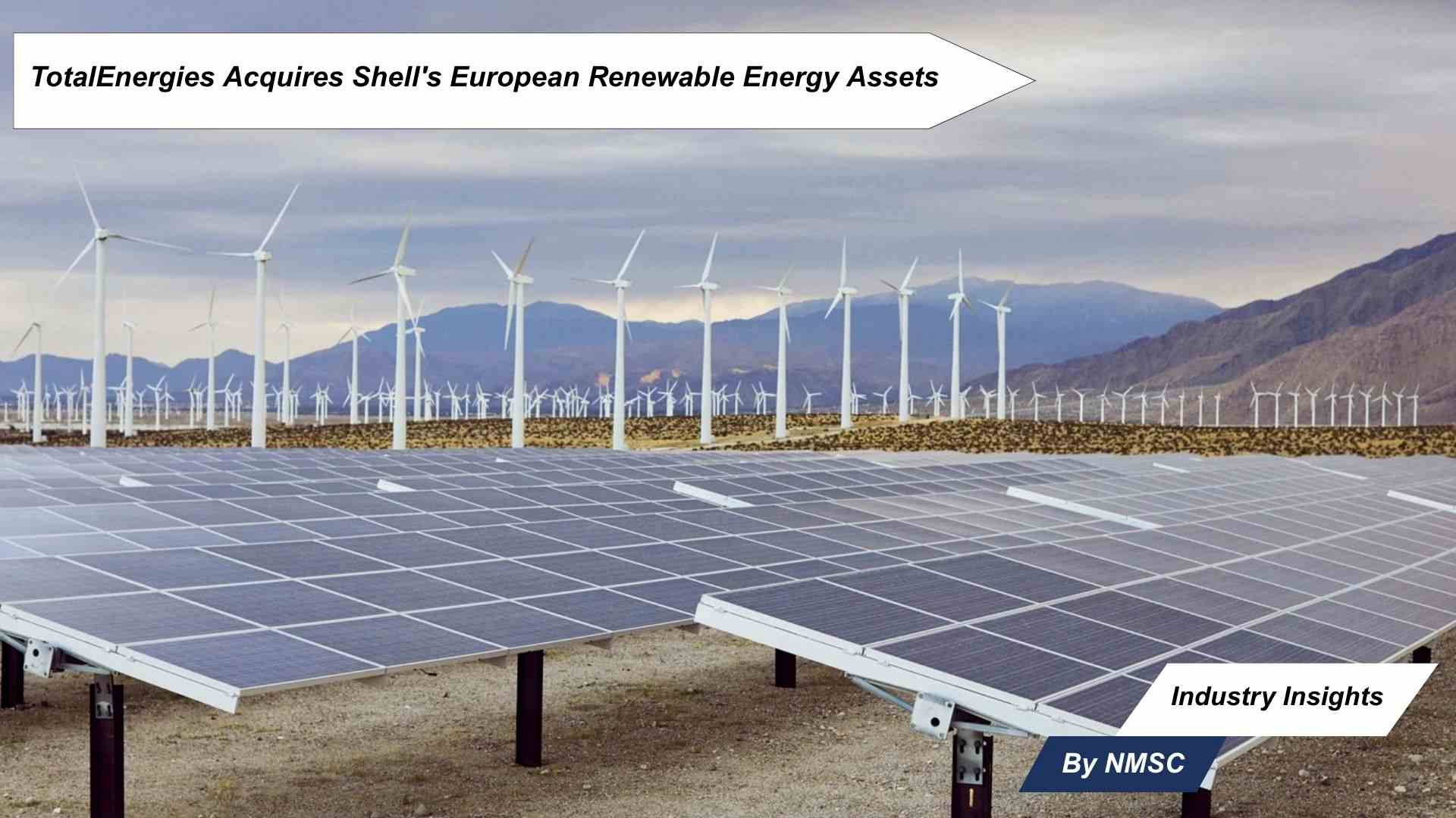 TotalEnergies Acquires Shell's European Renewable Energy Assets