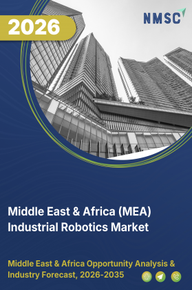Middle East & Africa (MEA) Industrial Robotics Market