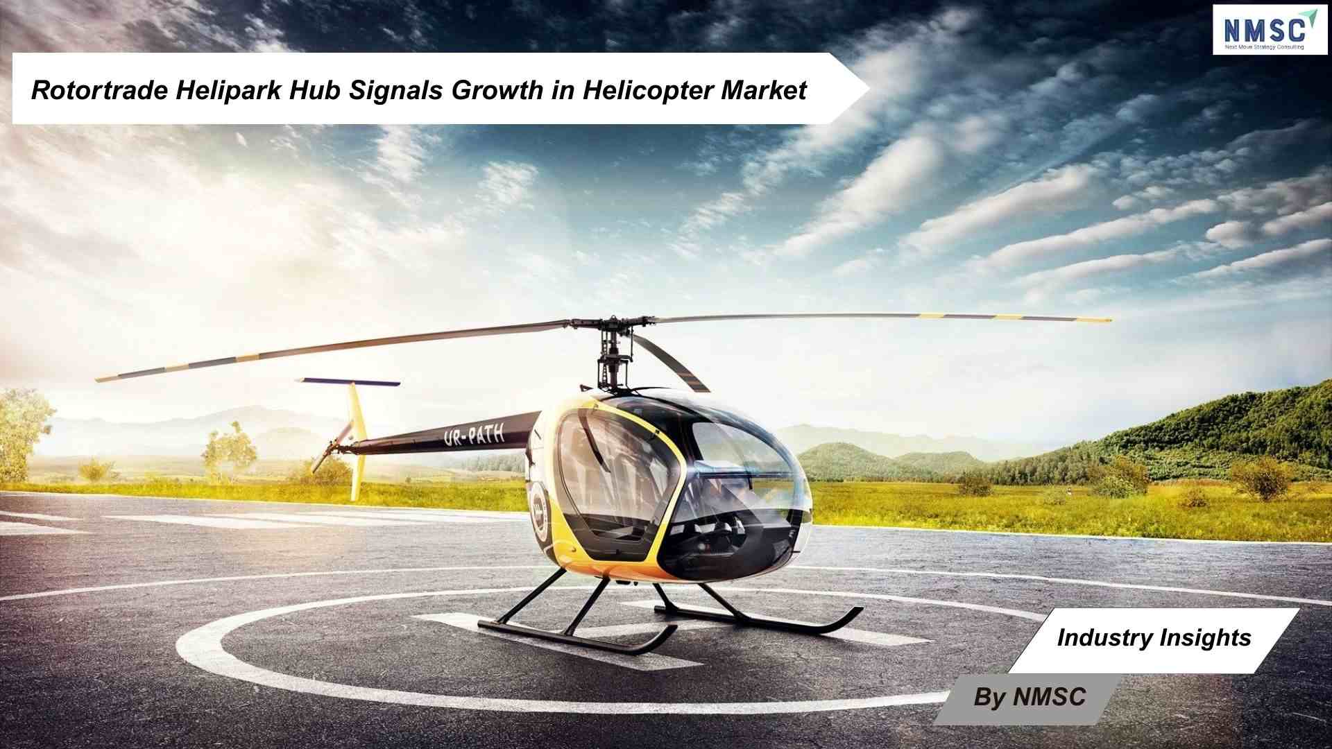 Rotortrade Helipark Hub Signals Growth in Helicopter Market