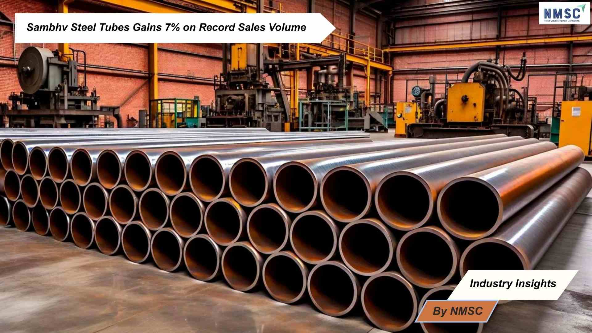 Sambhv Steel Tubes Gains 7% on Record Sales Volume