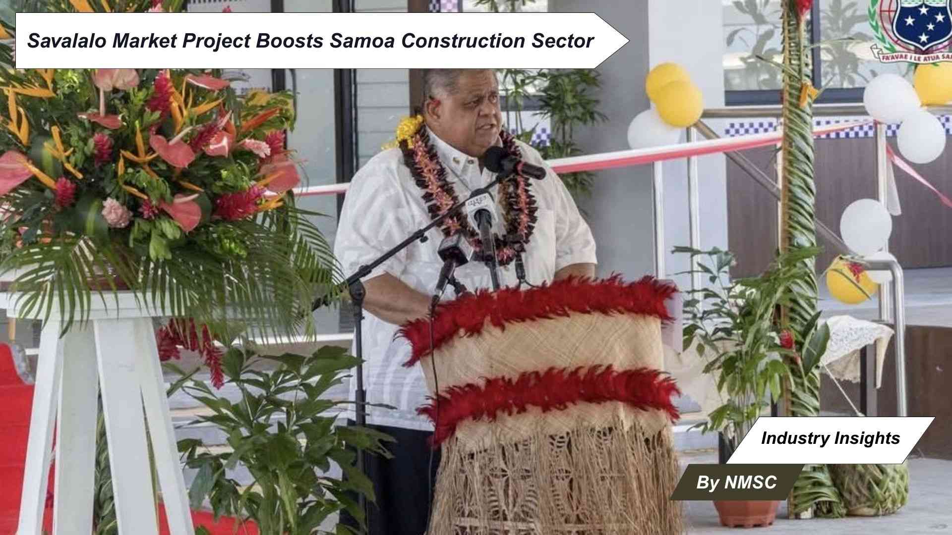 Savalalo Market Project Boosts Samoa Construction Sector