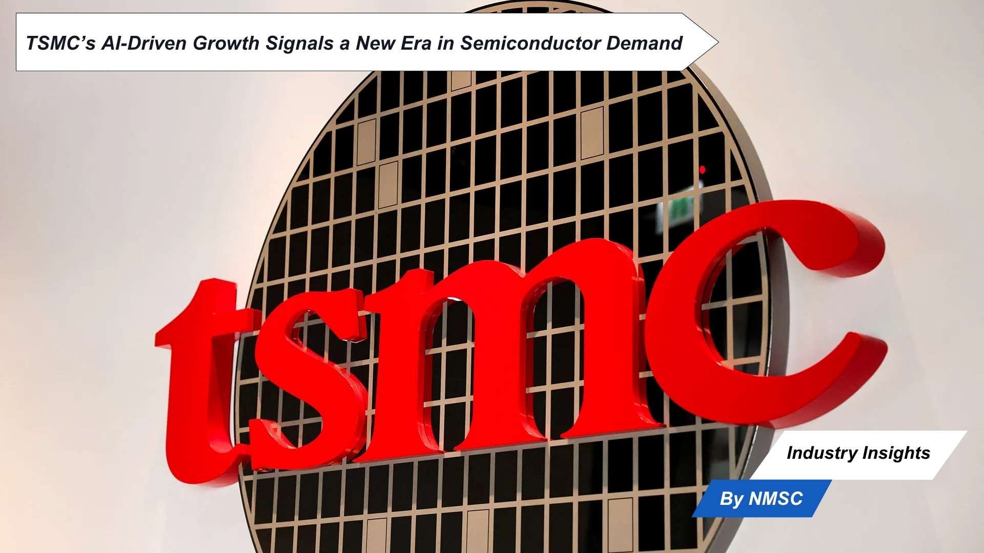 TSMC’s AI-Driven Growth Signals a New Era in Semiconductor Demand