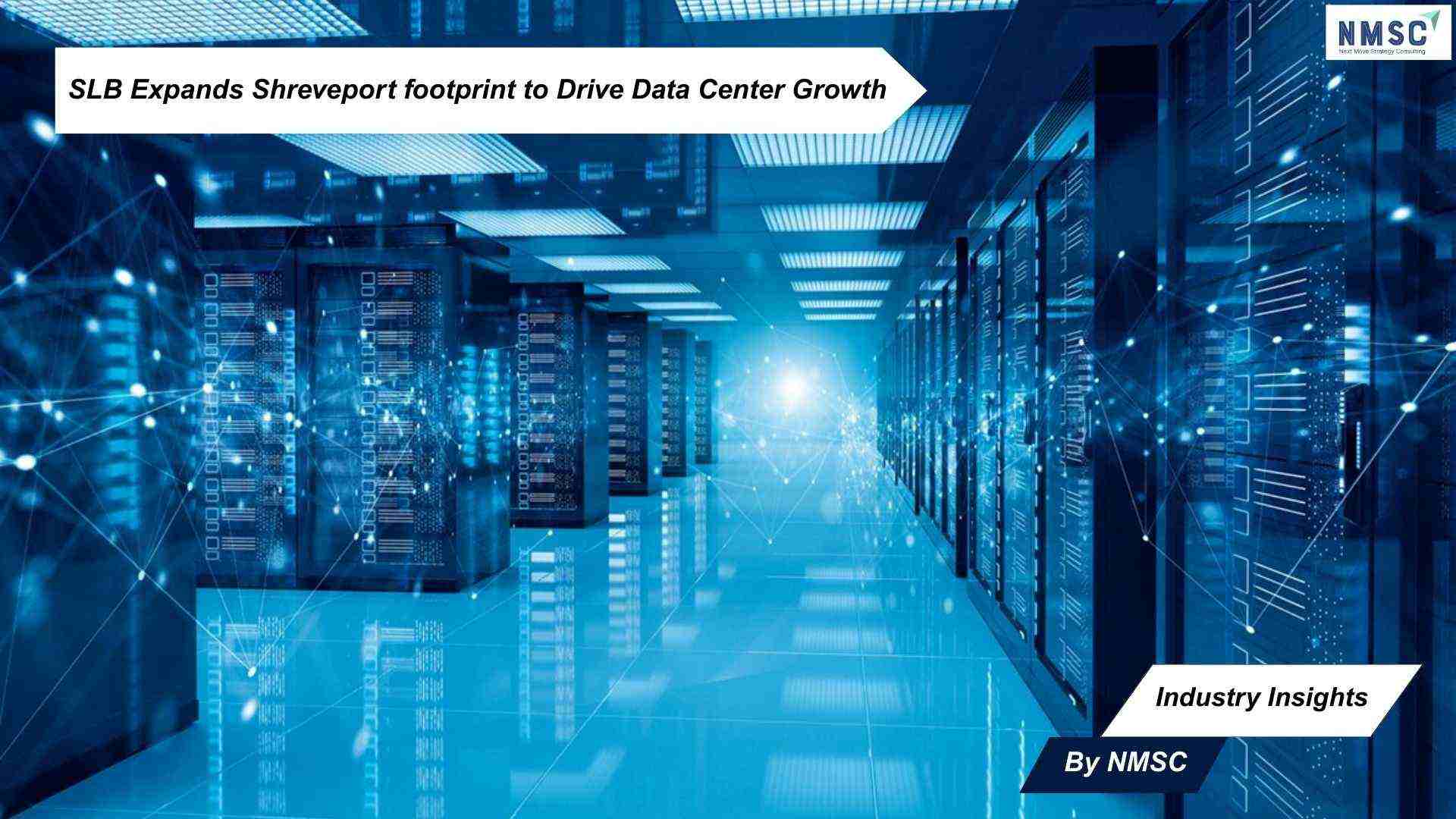 SLB Expand Shreveport footprint to Drive Data Center Growth