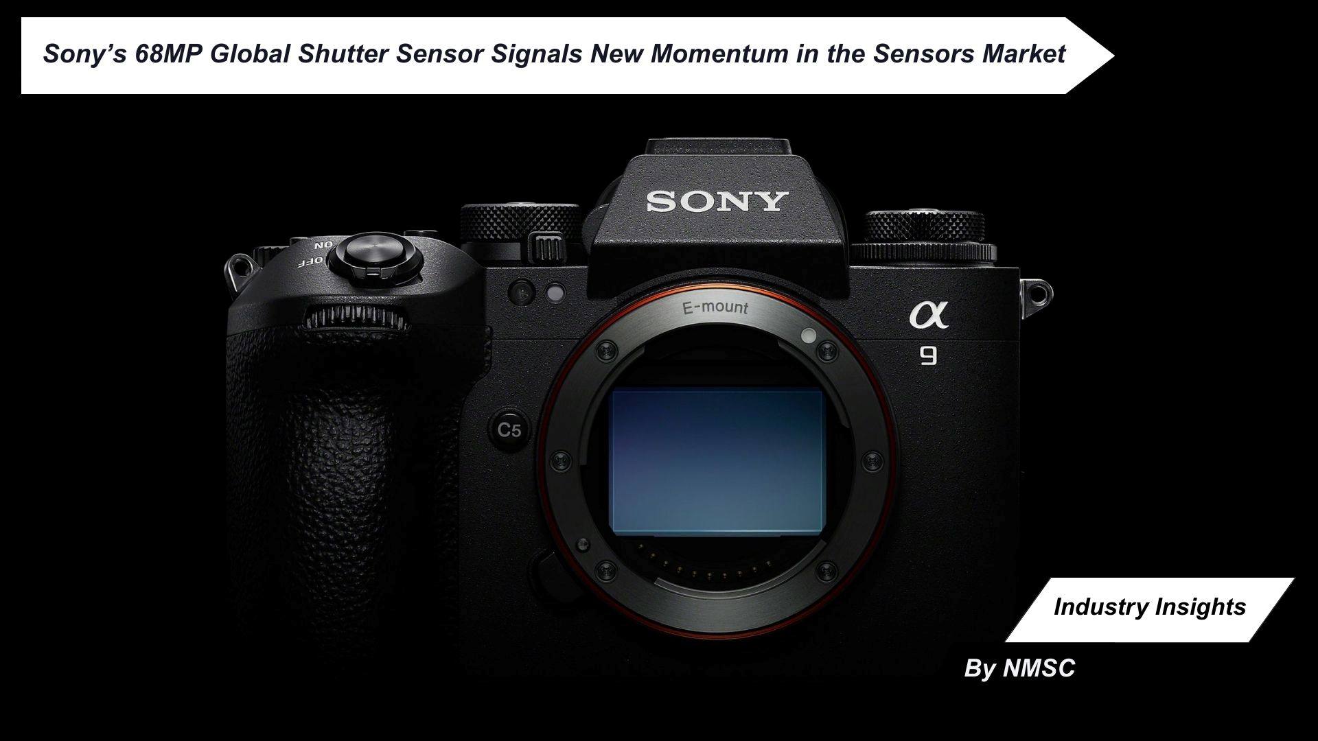 Sony’s 68MP Global Shutter Sensor Signals New Momentum in the Sensors Market