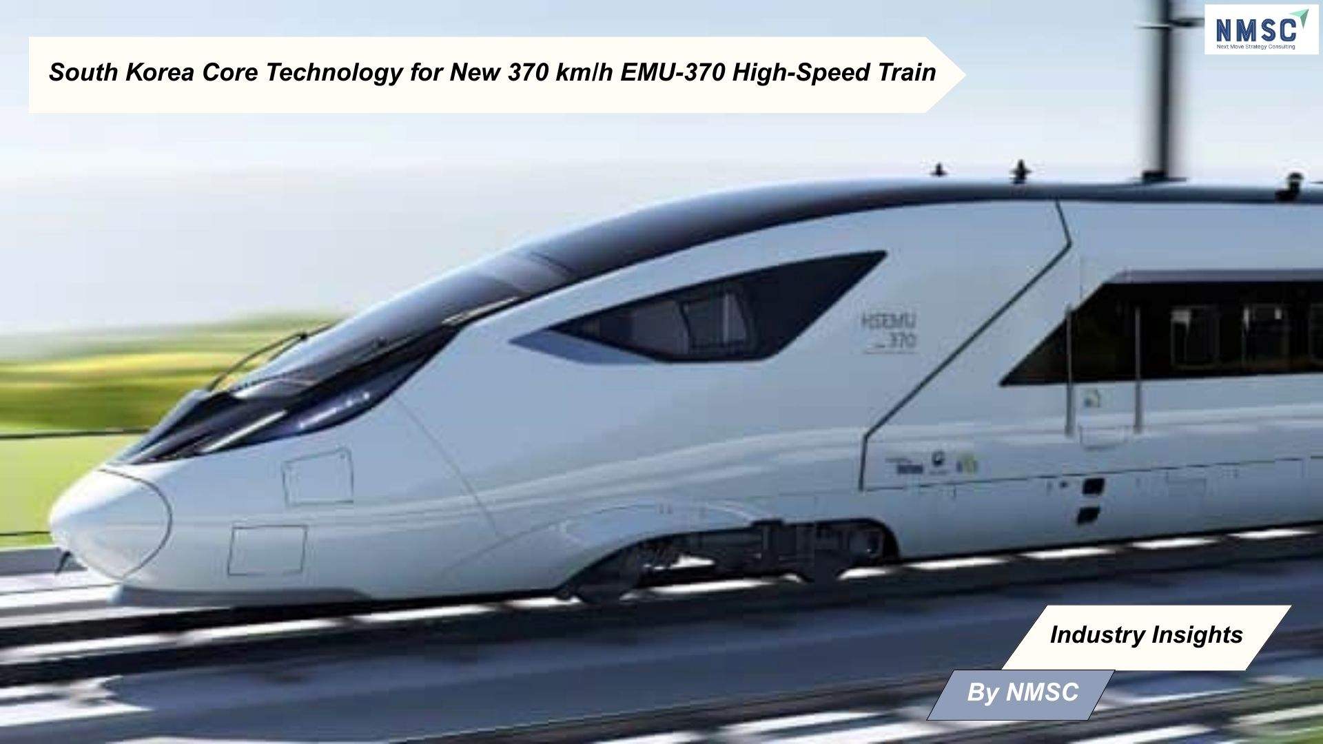 South Korea Core Technology for New 370 km/h EMU-370 High-Speed Train