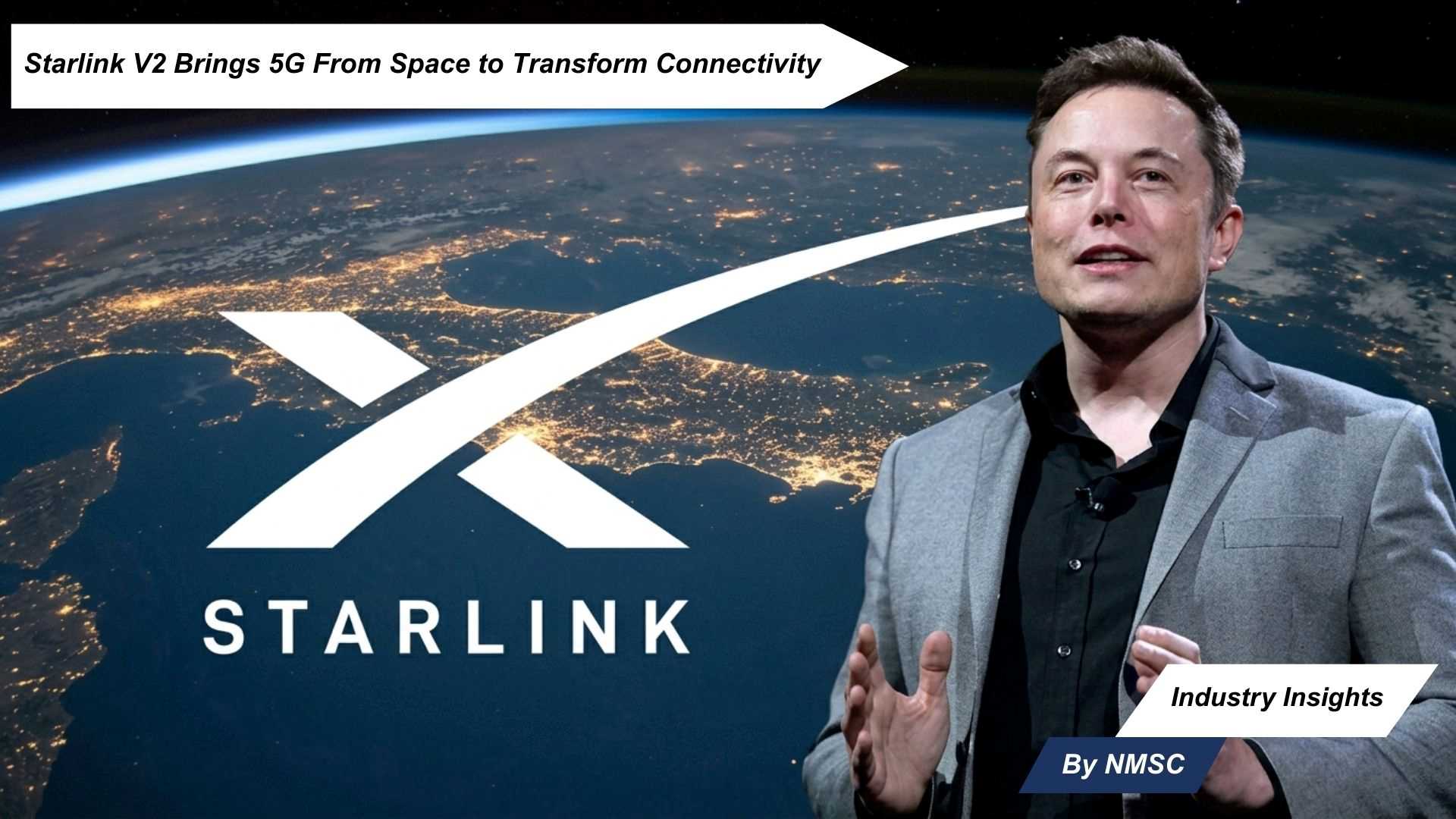 Starlink V2’s 5G From Space Set to Transform Global Connectivity