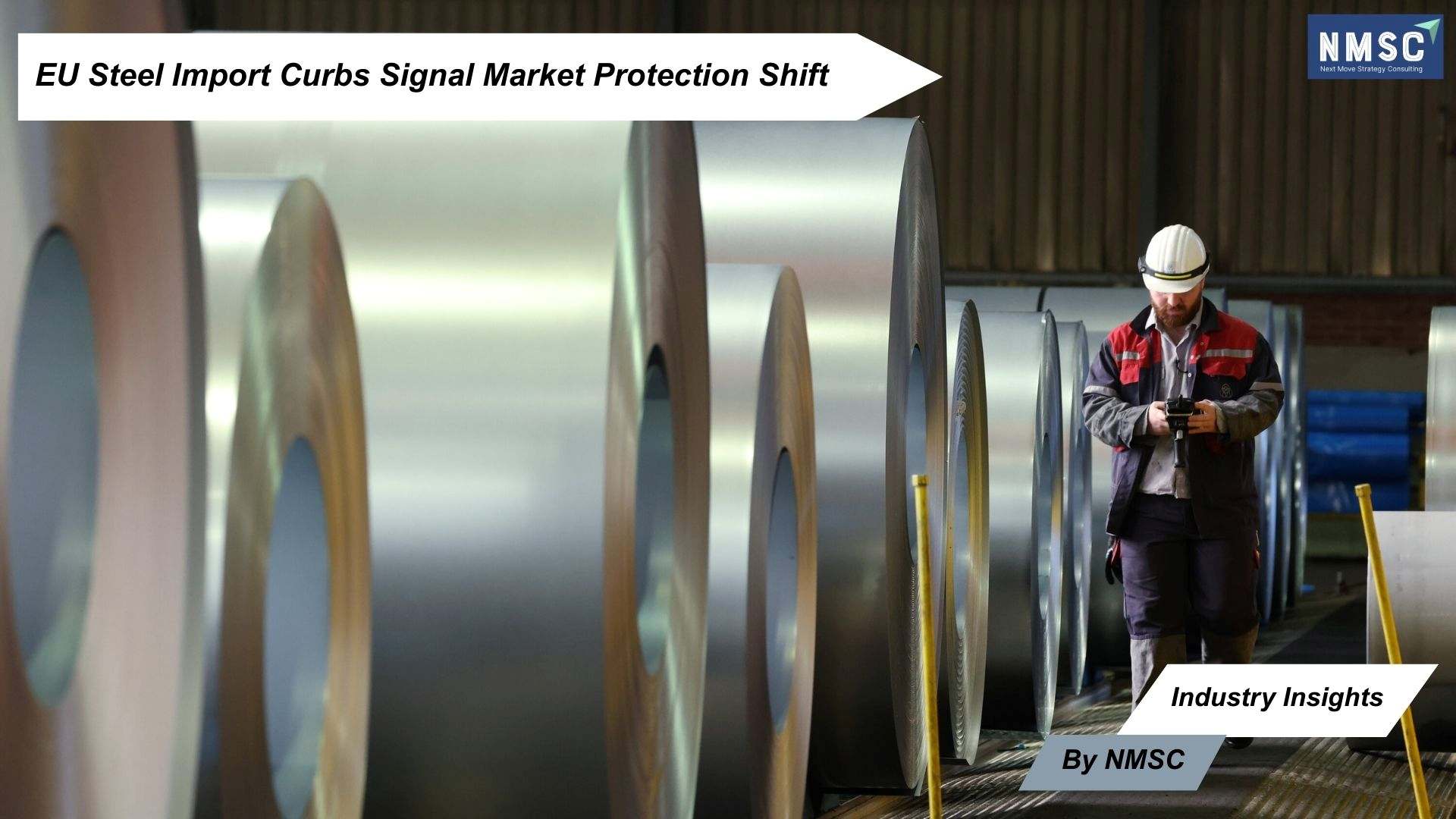 EU Steel Import Curbs Signal Market Protection Shift