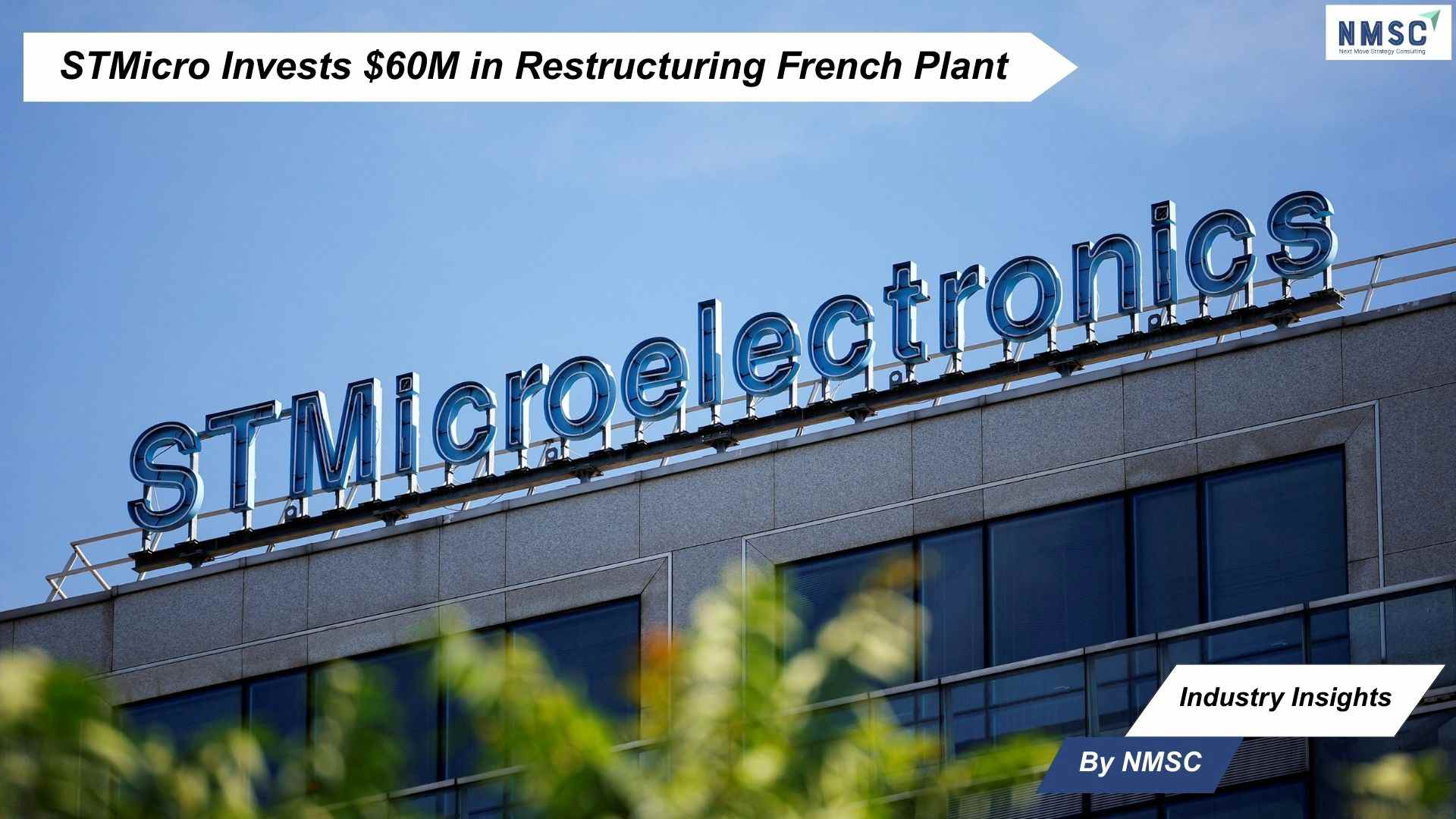 STMicro Invests $60M in Restructuring French Plant