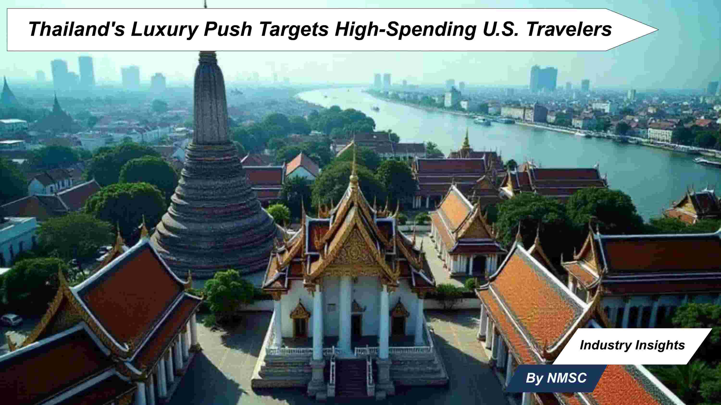 Thailand's Luxury Push Targets High-Spending U.S. Travelers