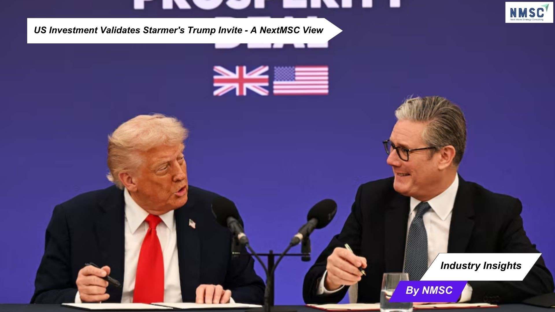 US Investment Validates Starmer's Trump Invite - A NextMSC View