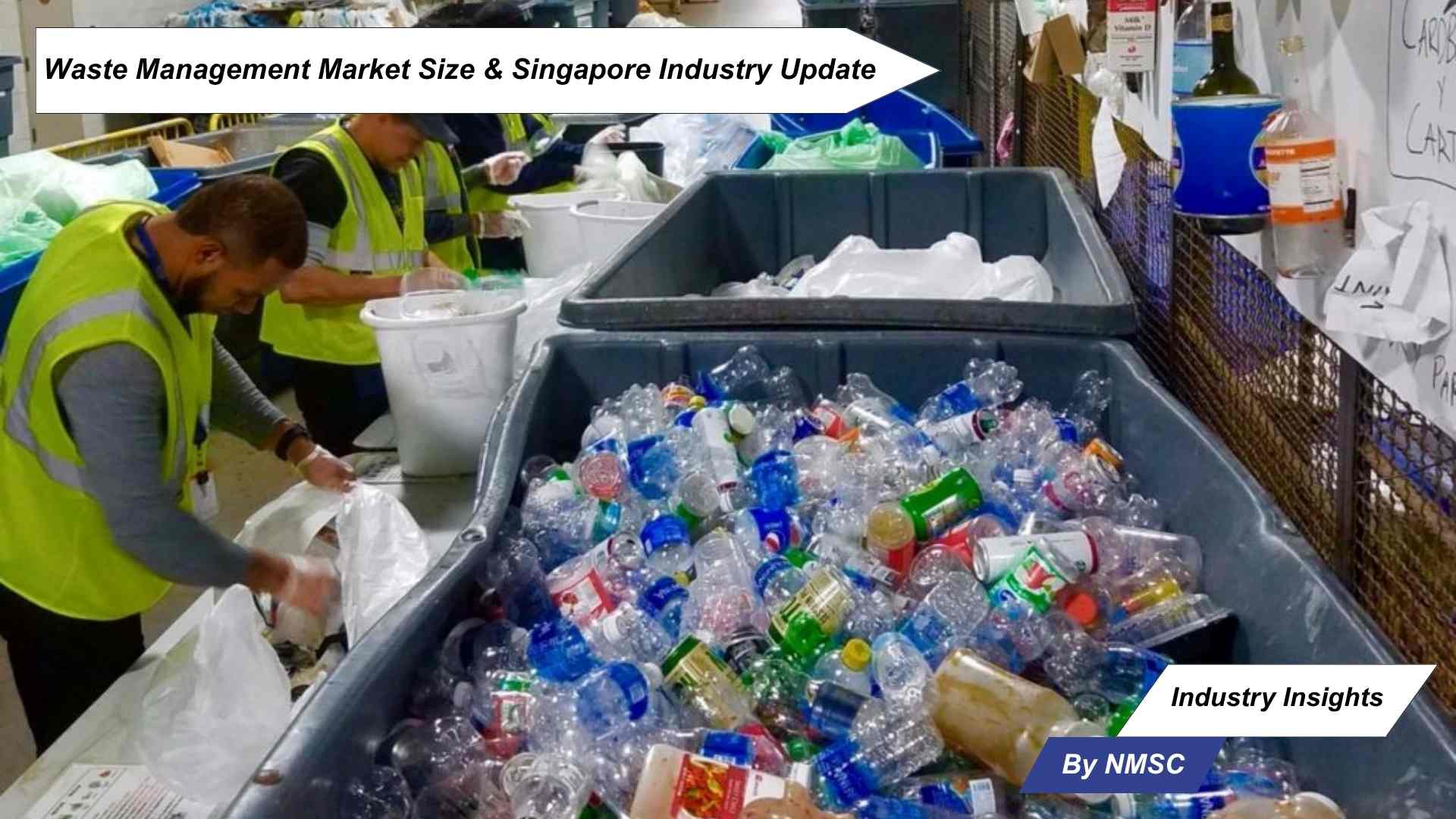 Waste Management Market Size & Singapore Industry Update