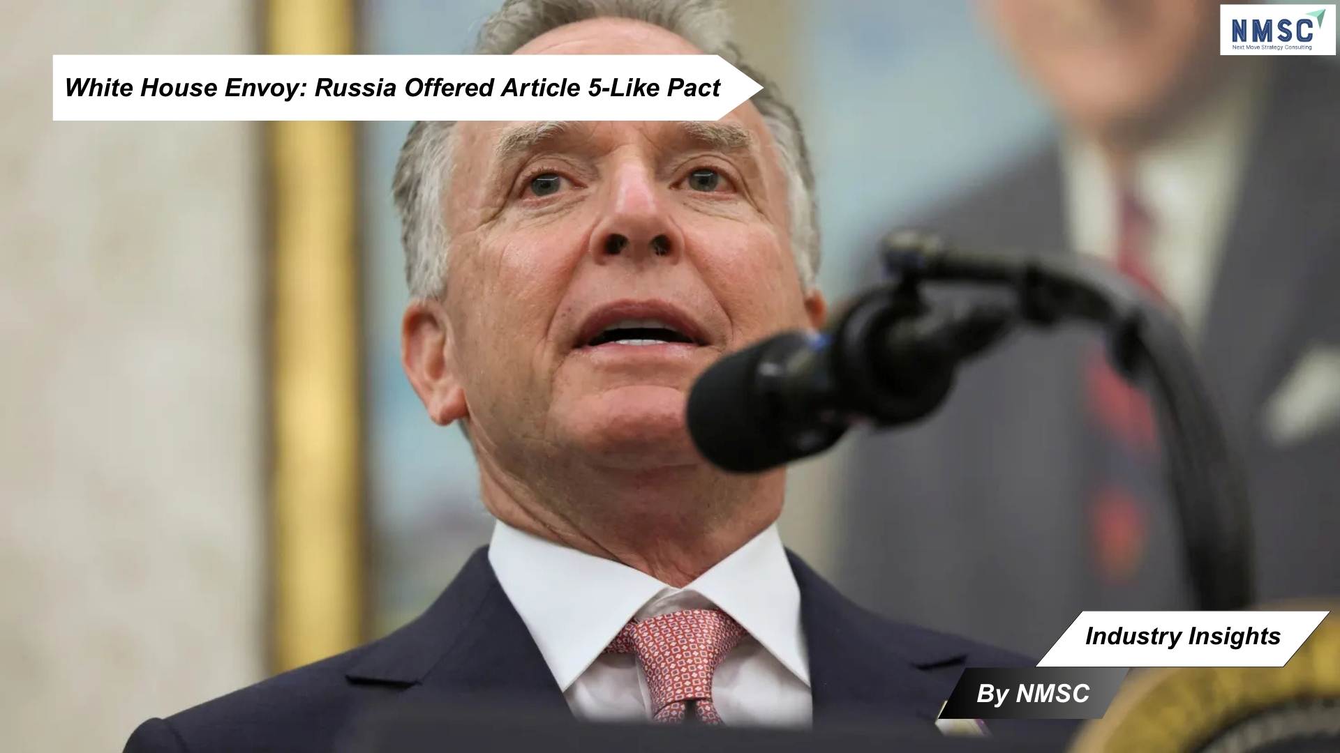 White House Envoy: Russia Offered Article 5-Like Pact