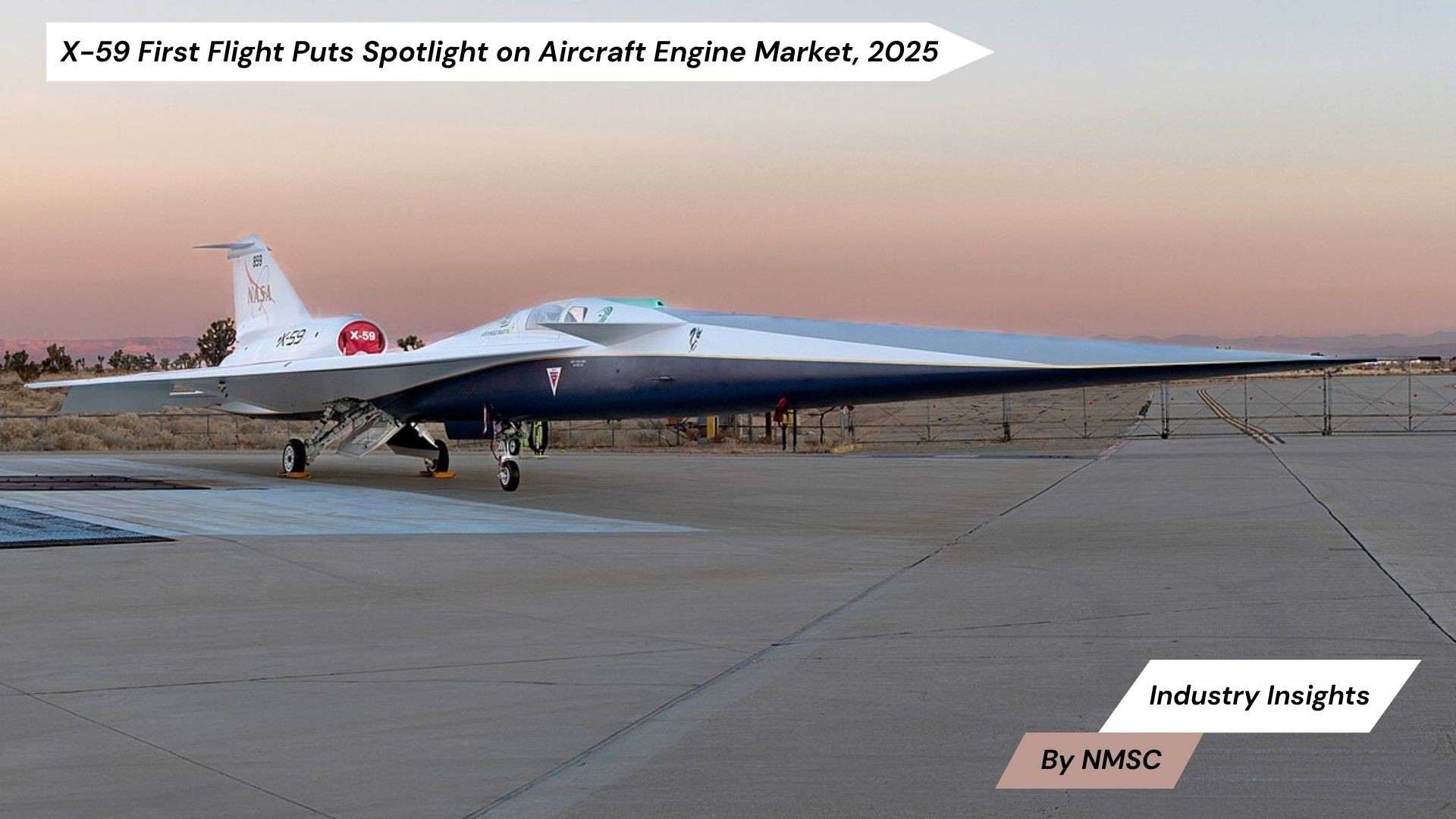 X-59 First Flight Puts Spotlight on Aircraft Engine Market, 2025