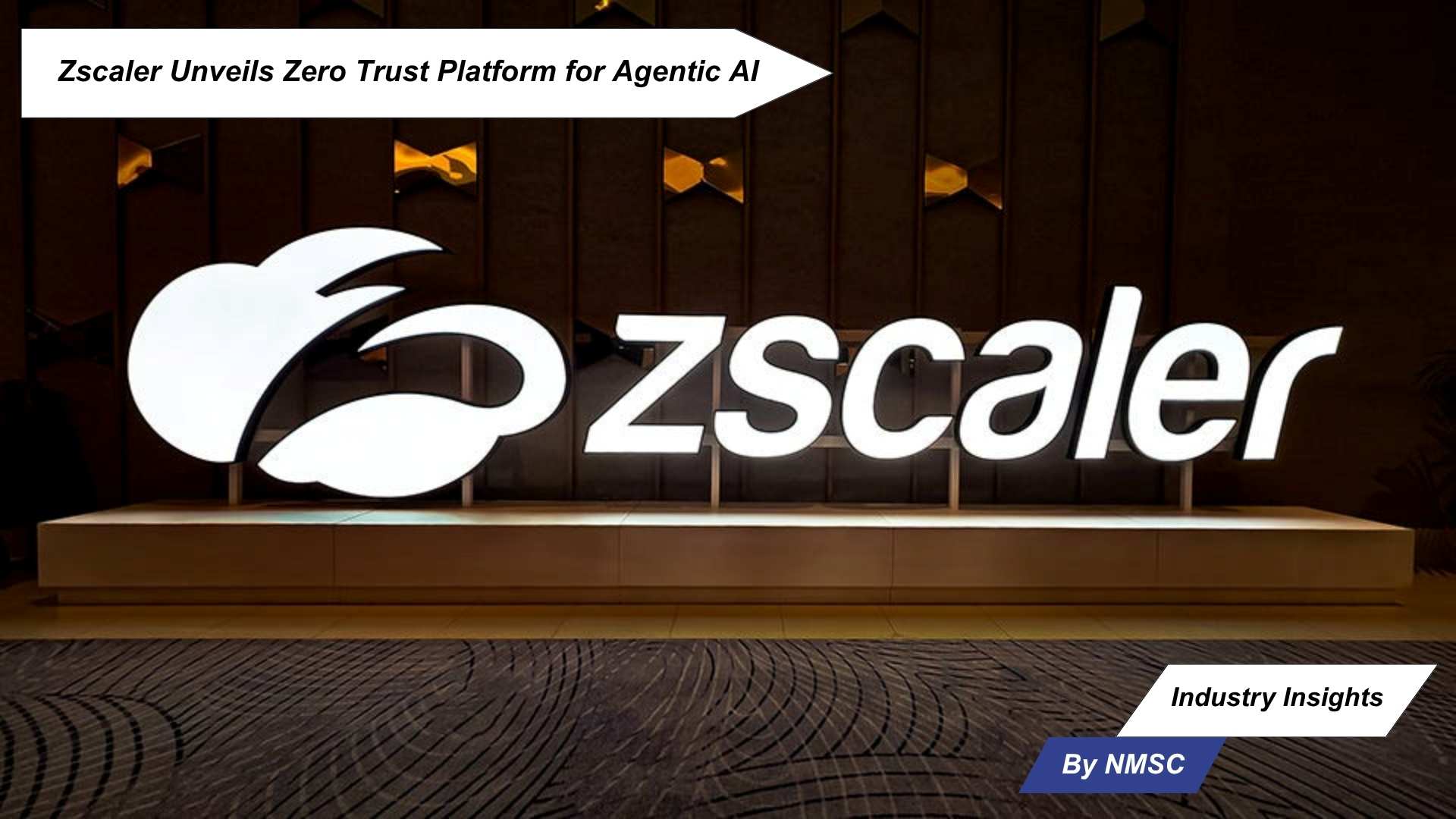 Zscaler Unveils Zero Trust Platform for Agentic AI
