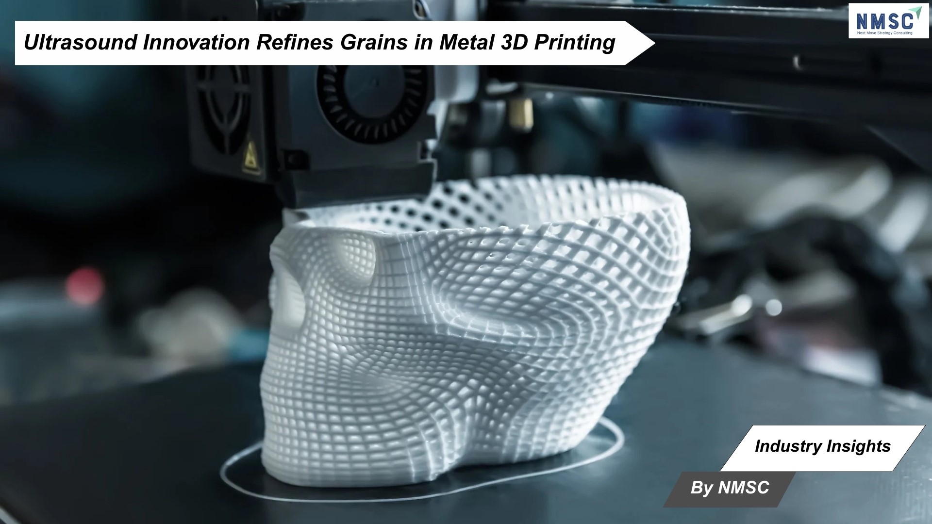 Ultrasound Innovation Refines Grains in Metal 3D Printing