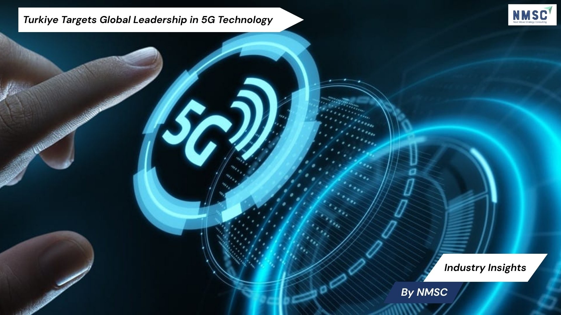 Turkiye Targets Global Leadership in 5G Technology
