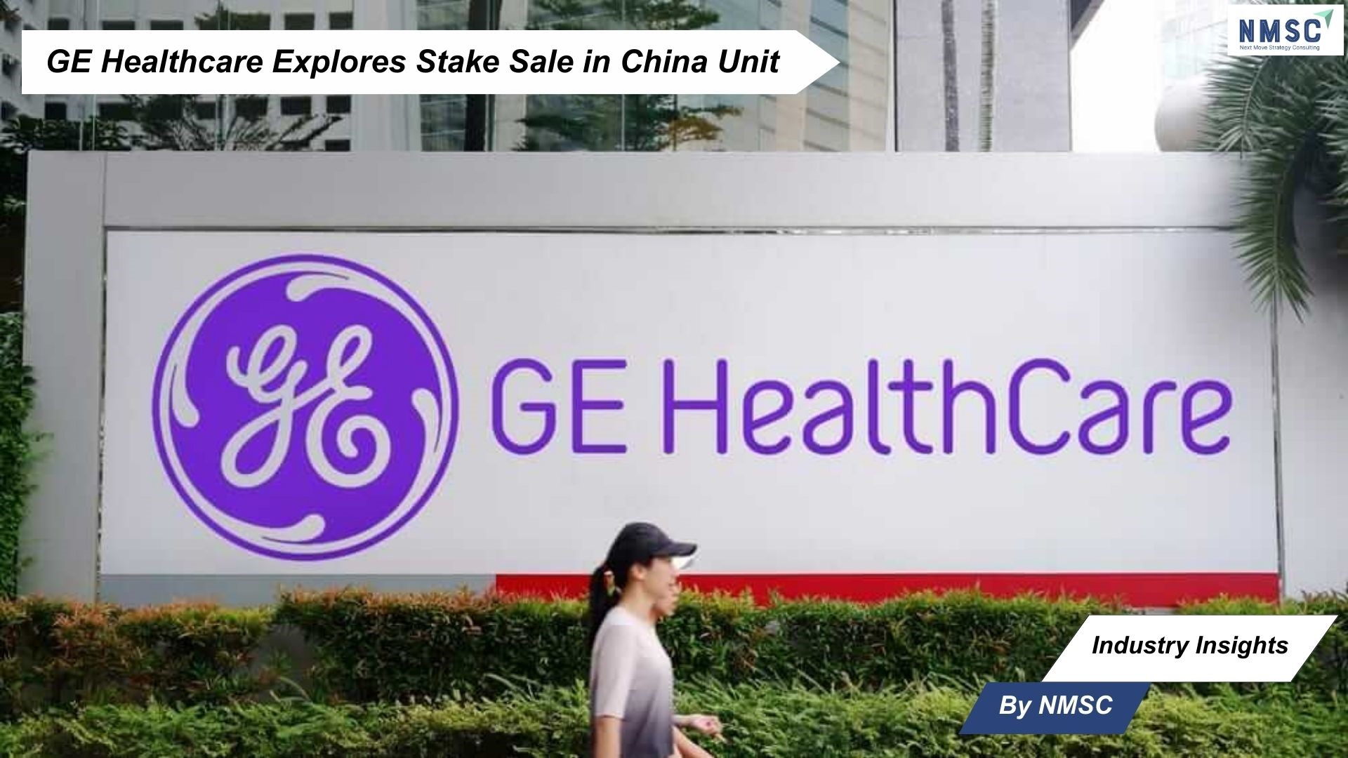 GE Healthcare Explores Stake Sale in China Unit