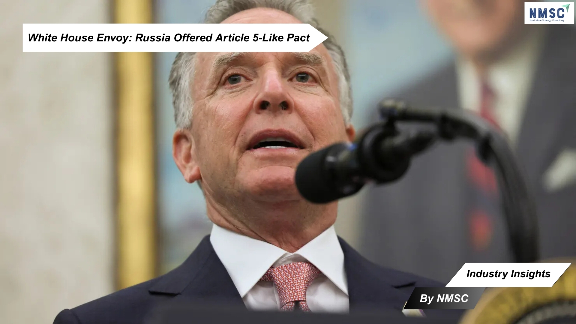 White House Envoy: Russia Offered Article 5-Like Pact