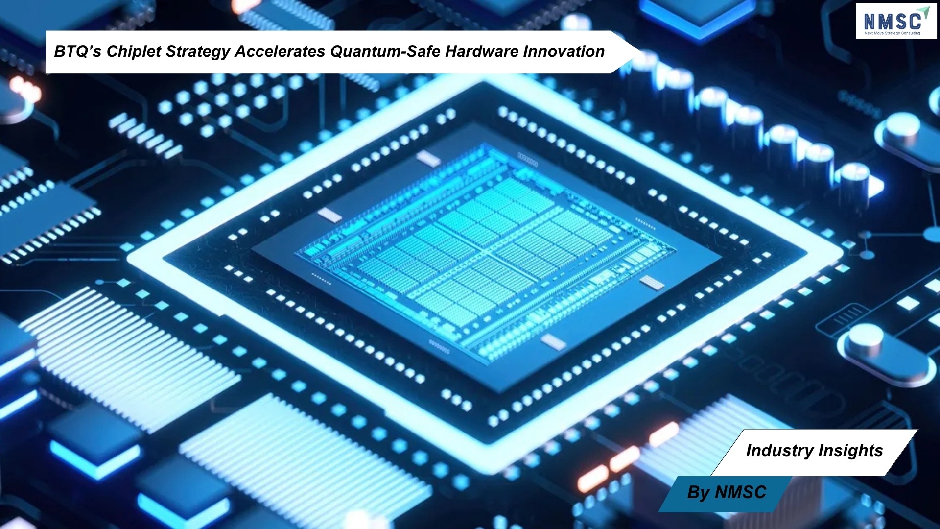 BTQ’s Chiplet Strategy Accelerates Quantum-Safe Hardware Innovation