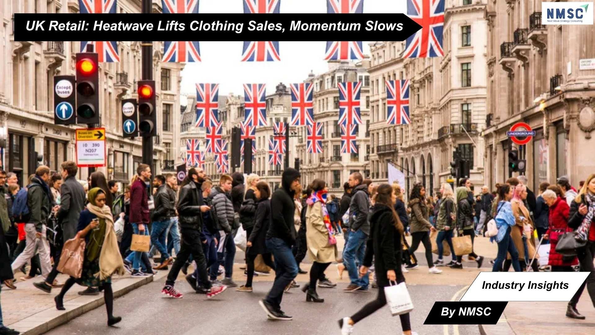 UK Retail: Heatwave Lifts Clothing Sales, Momentum Slows