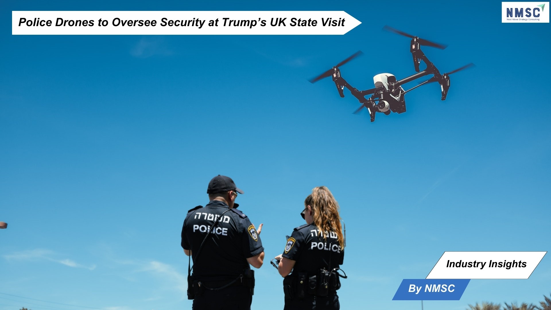 Police Drones to Oversee Security at Trump’s UK State Visit
