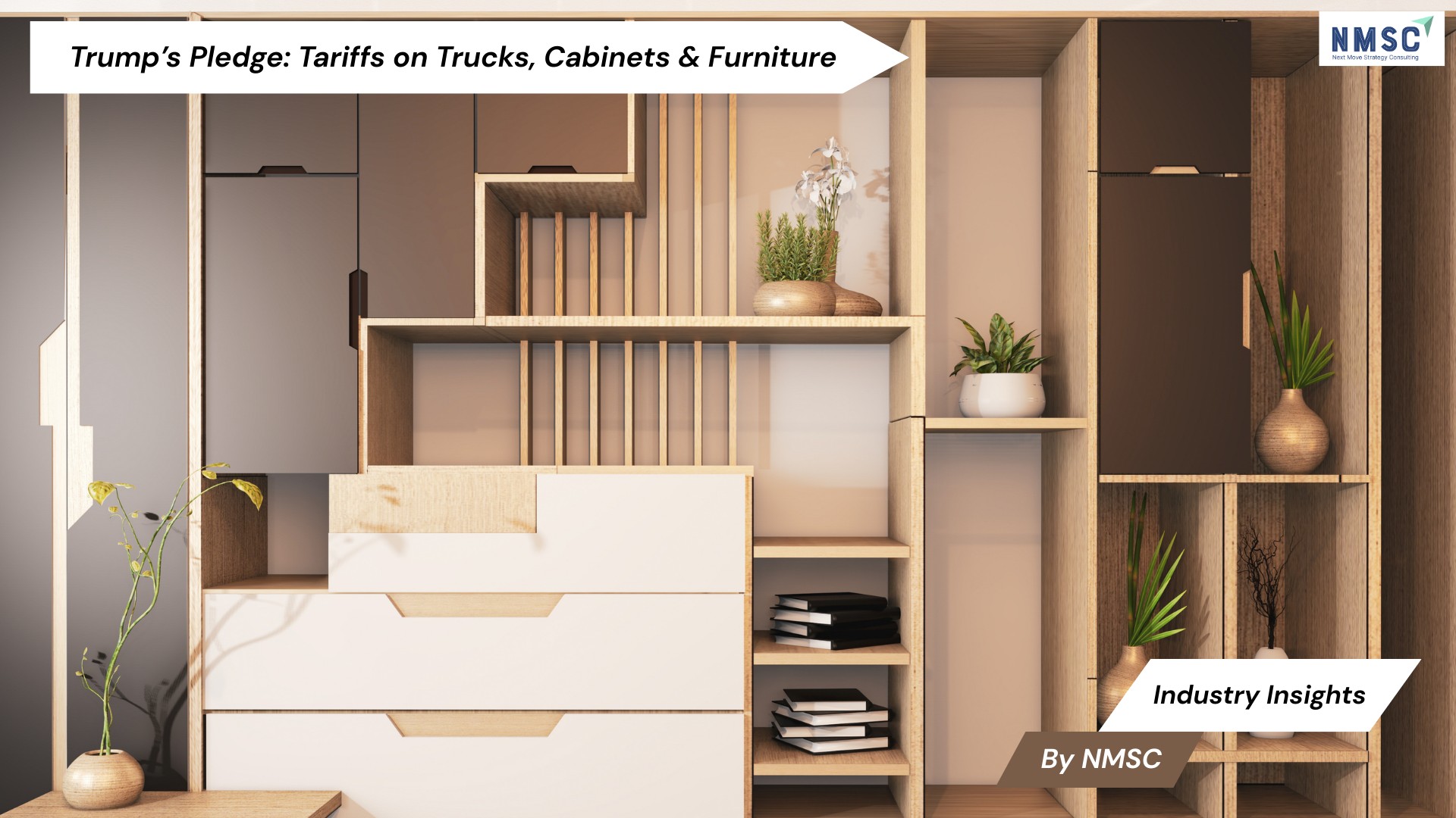 Trump’s Pledge: Tariffs on Trucks, Cabinets & Furniture