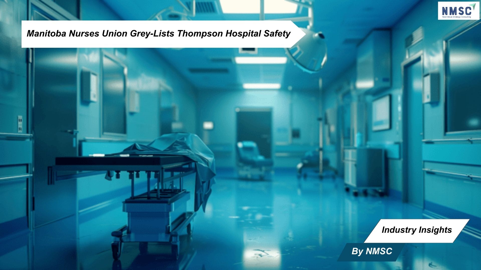 Manitoba Nurses Union Grey-Lists Thompson Hospital Safety
