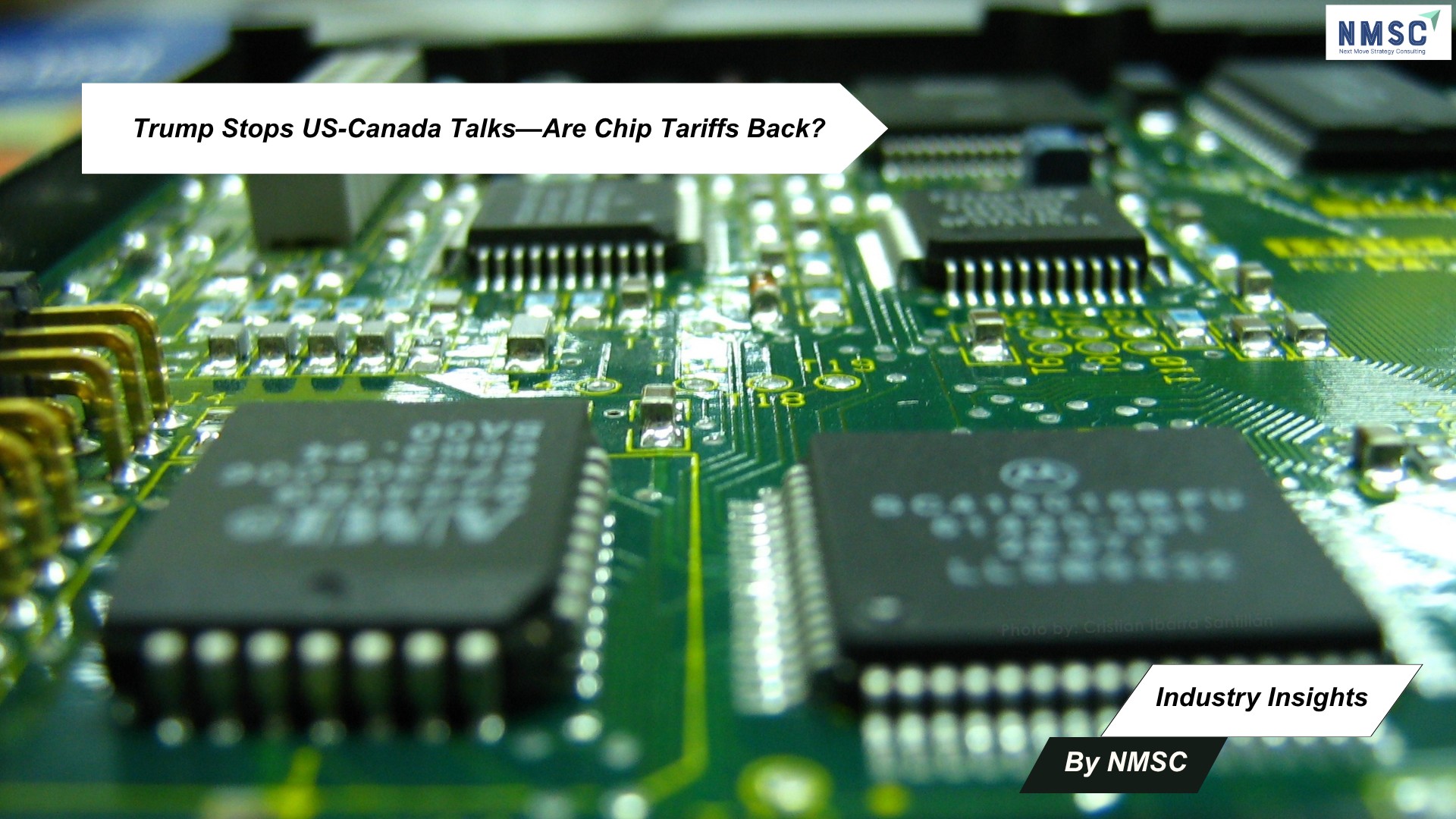 Trump Stops US-Canada Talks—Are Chip Tariffs Back?