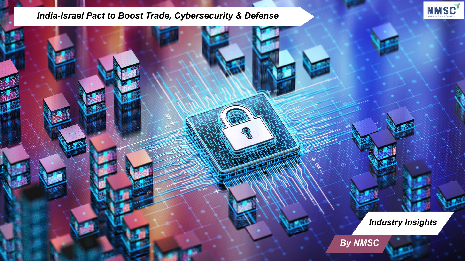 India-Israel Pact to Boost Trade, Cybersecurity & Defense